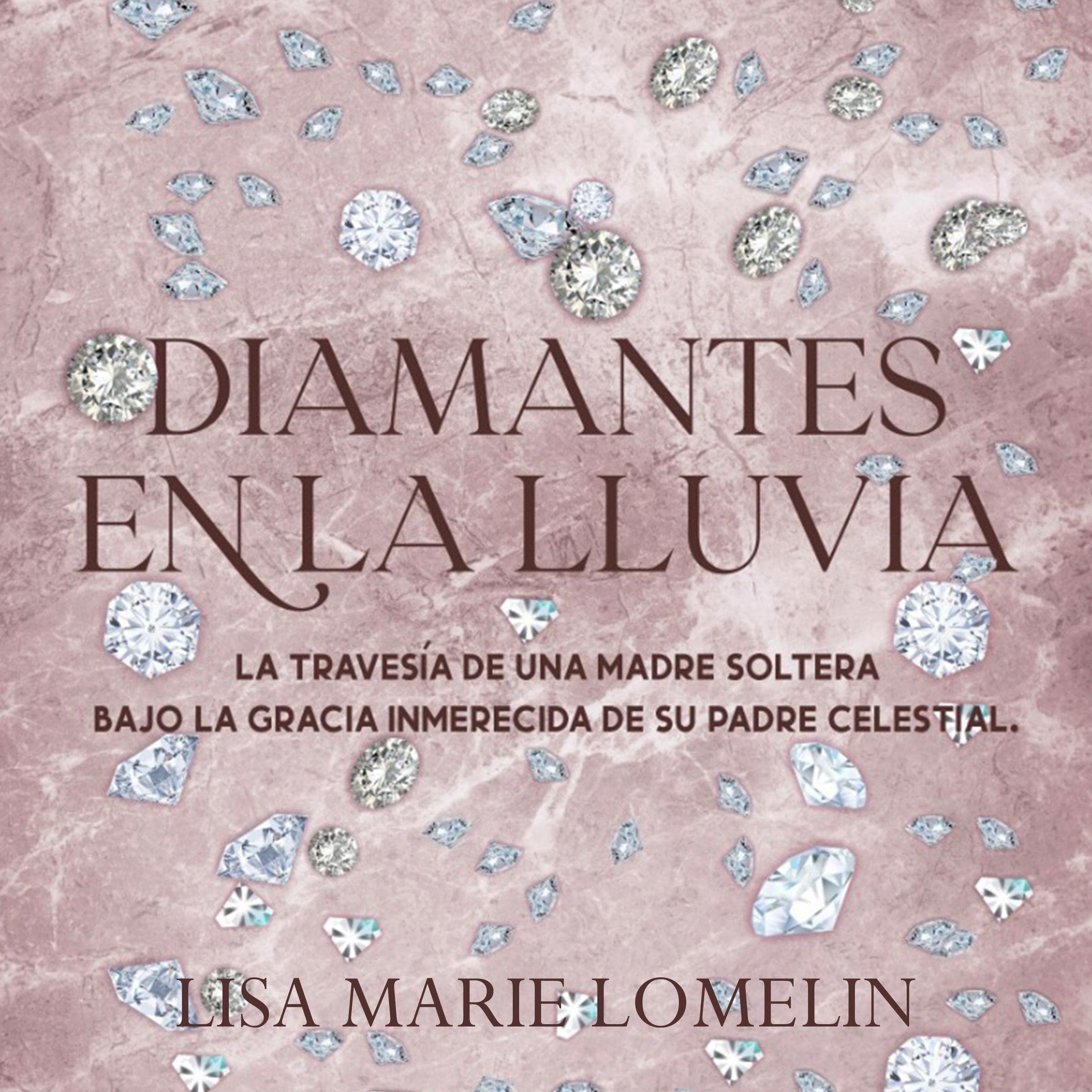 Diamantes en la Lluvia [Diamonds in the Rain]