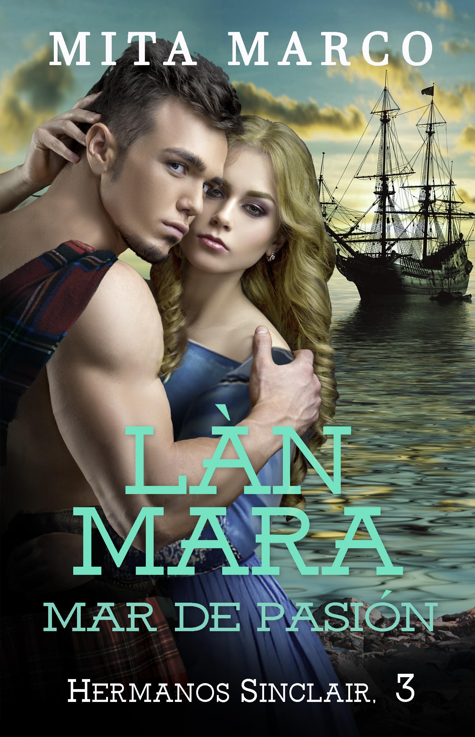 Làn-Mara: Mar de pasión (Hermanos Sinclair nº 3) (Spanish Edition)
