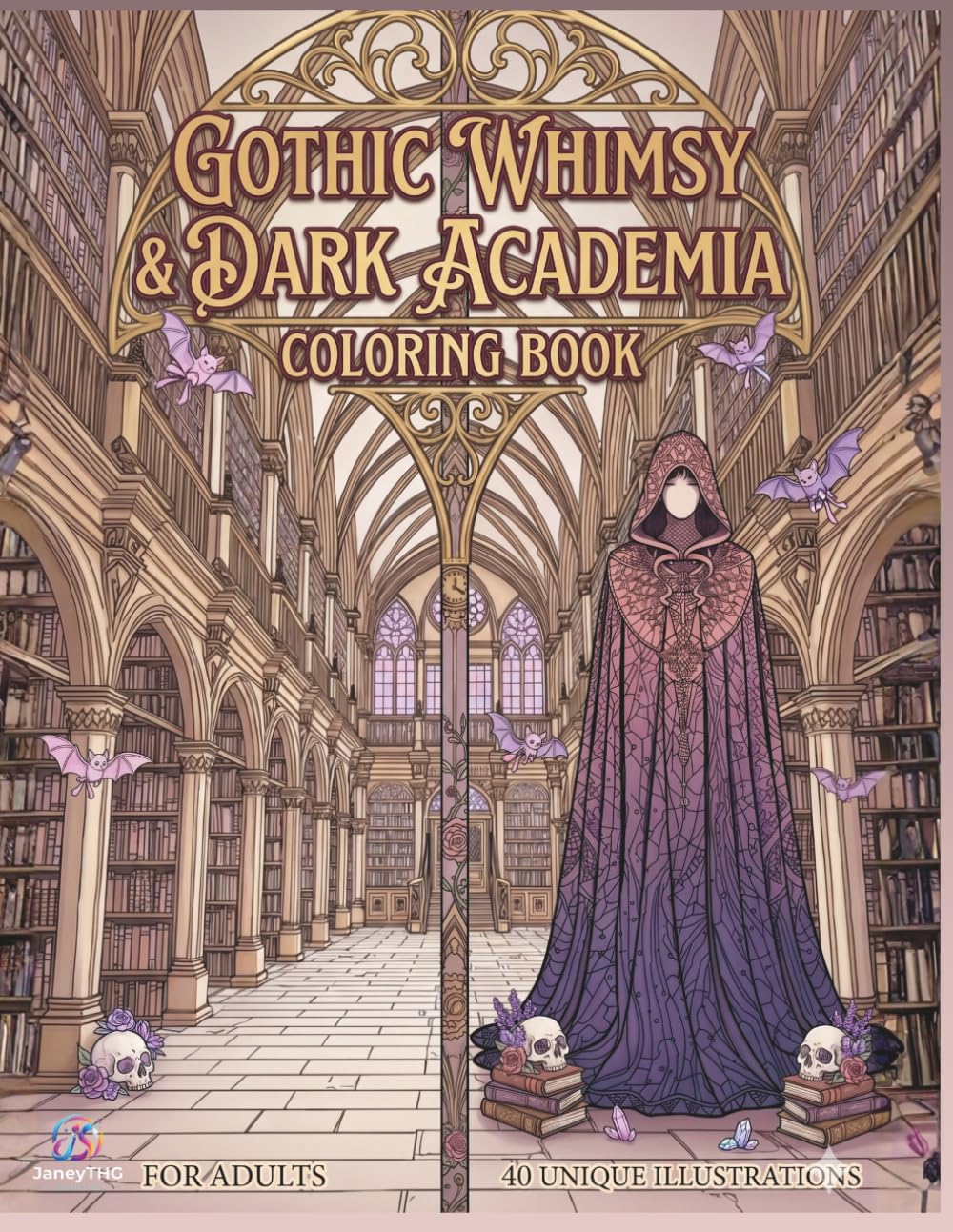 Gothic Whimsy & Dark Academia Coloring Book: 40 Pages