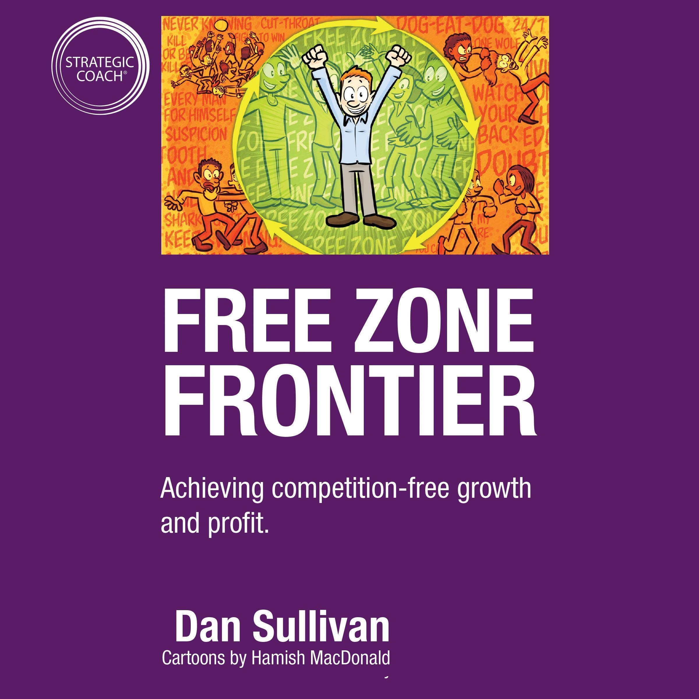 Cover art for Free Zone Frontier: Achieving Competition-Free Growth and Profit