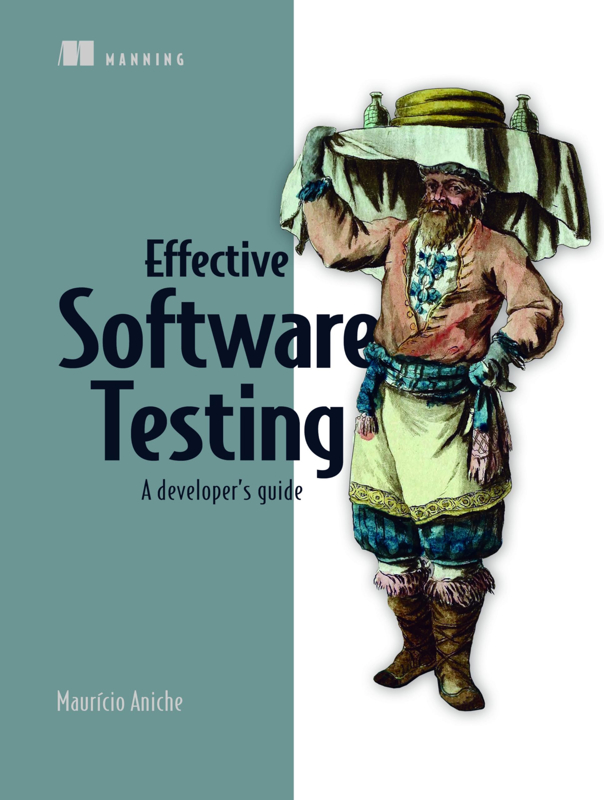 Effective Software Testing: A developer's guide