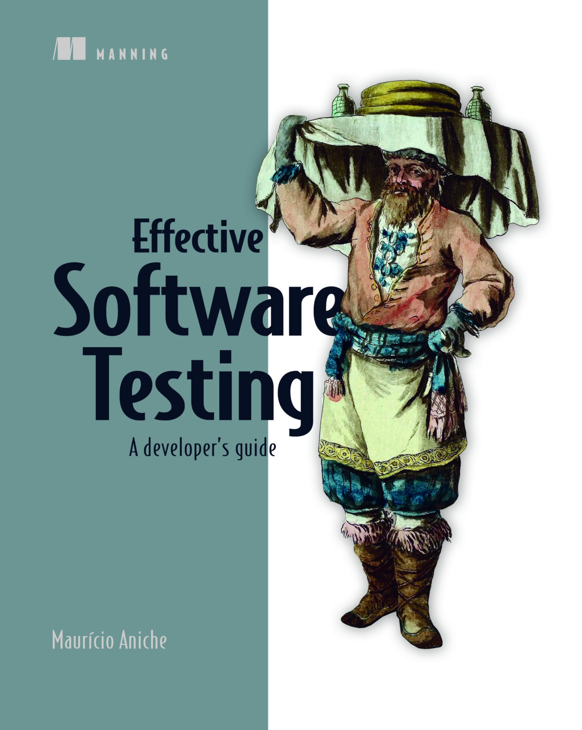 Effective Software Testing: A Developer's Guide