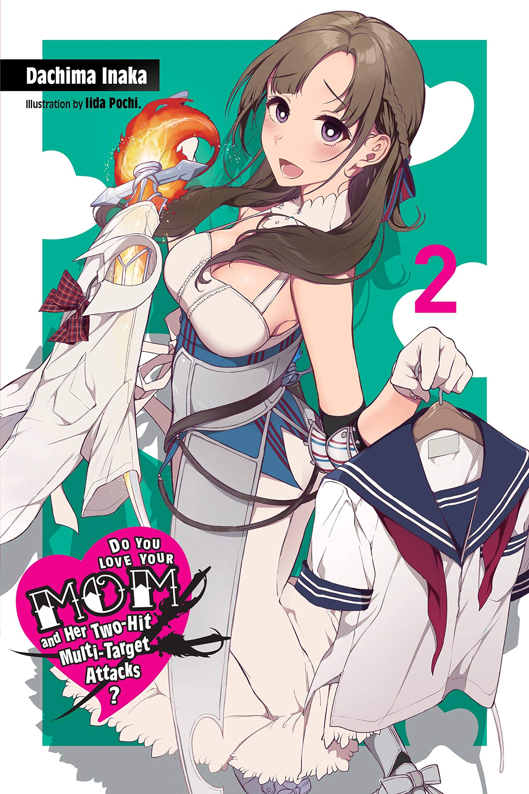Do You Love Your Mom and Her Two-Hit Multi-Target Attacks?, Vol. 2 (light novel) (Volume 2) (Do You Love Your Mom and Her Two-Hit Multi-Target Attacks? (light novel), 2)