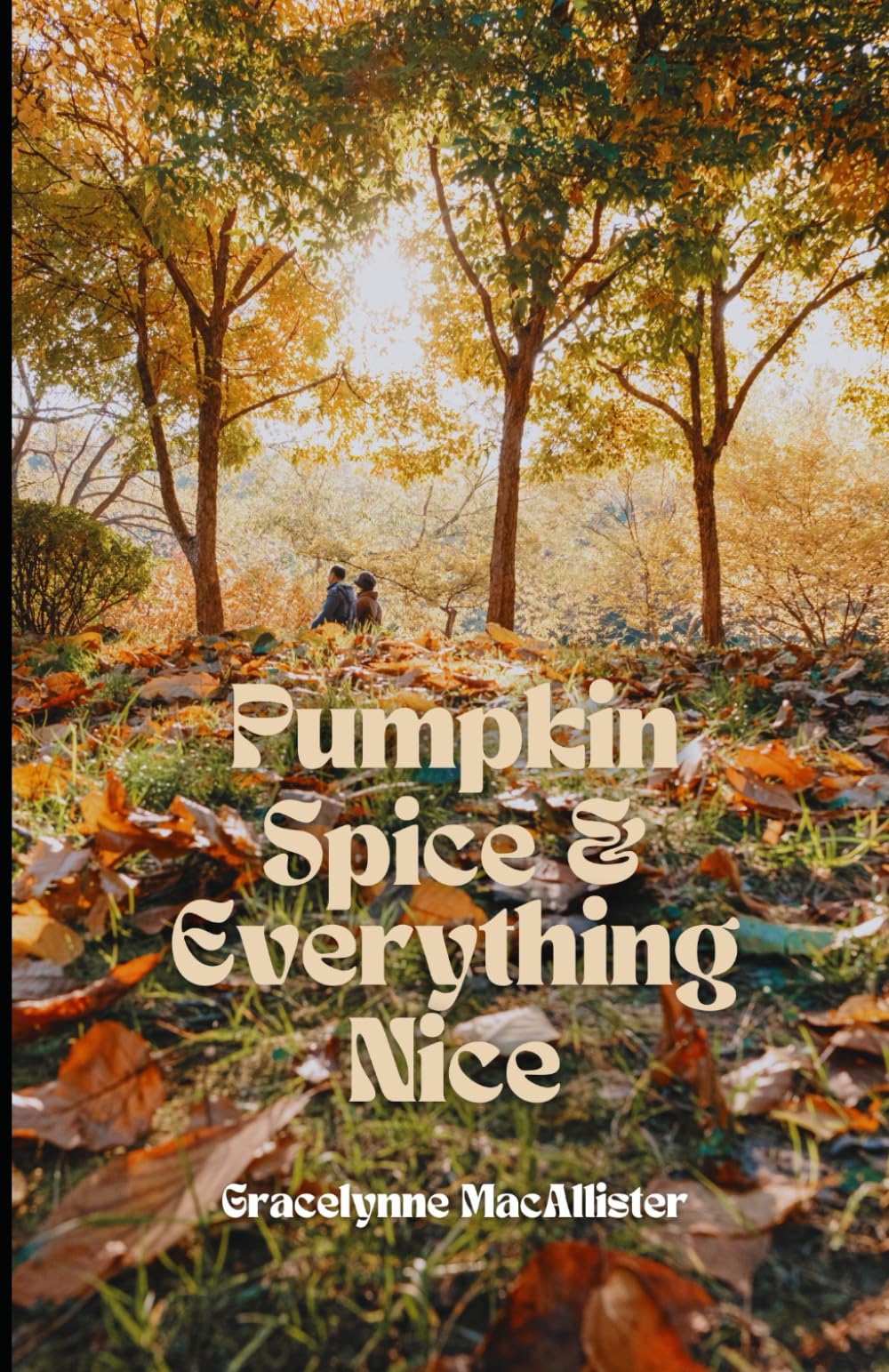 Pumpkin Spice and Everything Nice