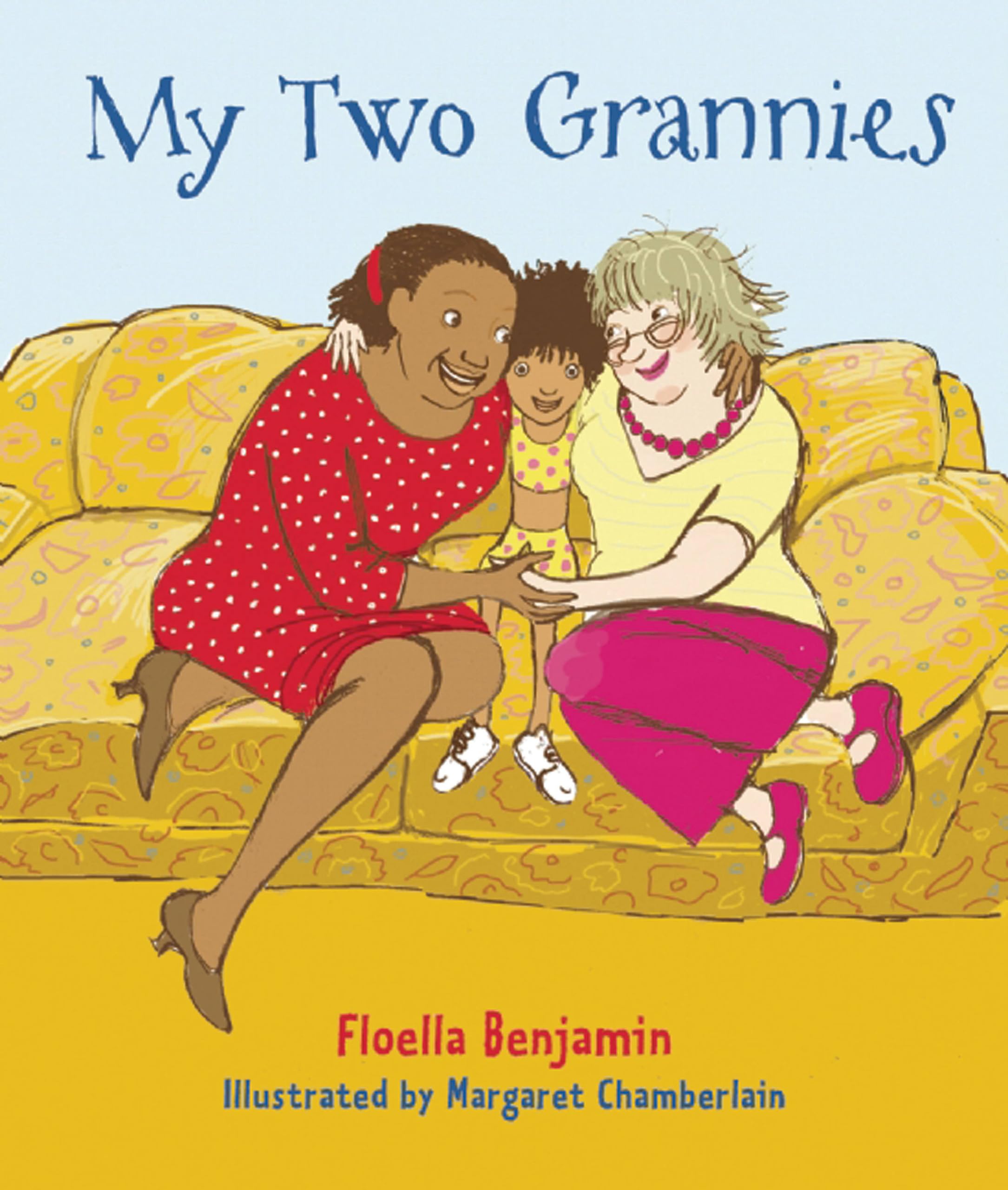 My Two Grannies By Floella Benjamin, Margaret Chamberlain. 9781847800343