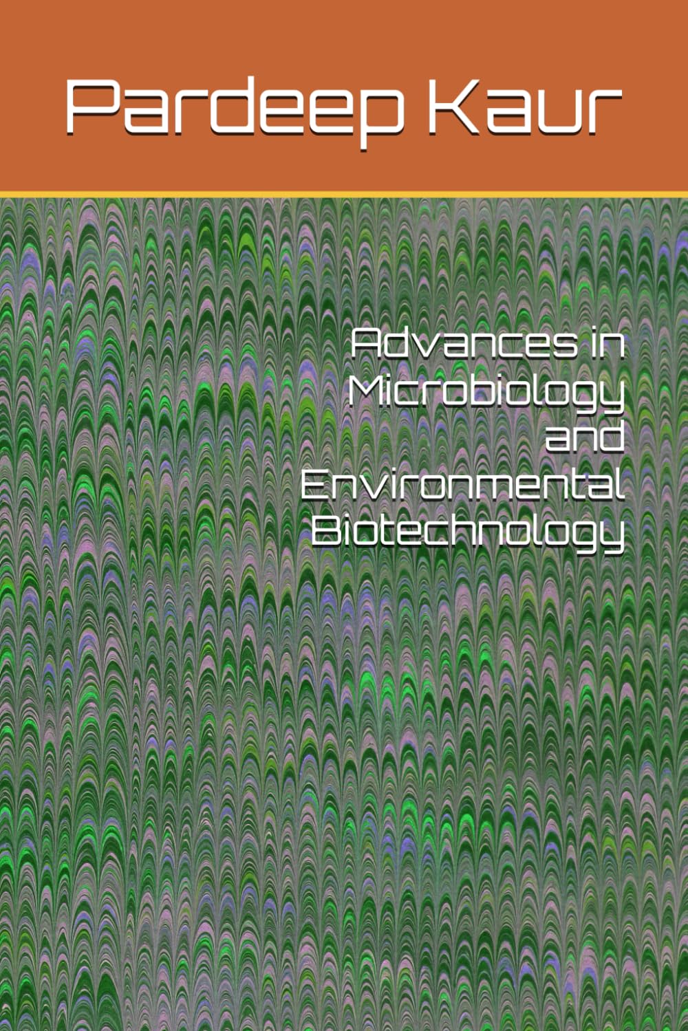 Advances in Microbiology and Environmental Biotechnology