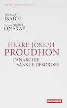 Download Pierre-Joseph Proudhon : L'anarchie sans le désordre PDF