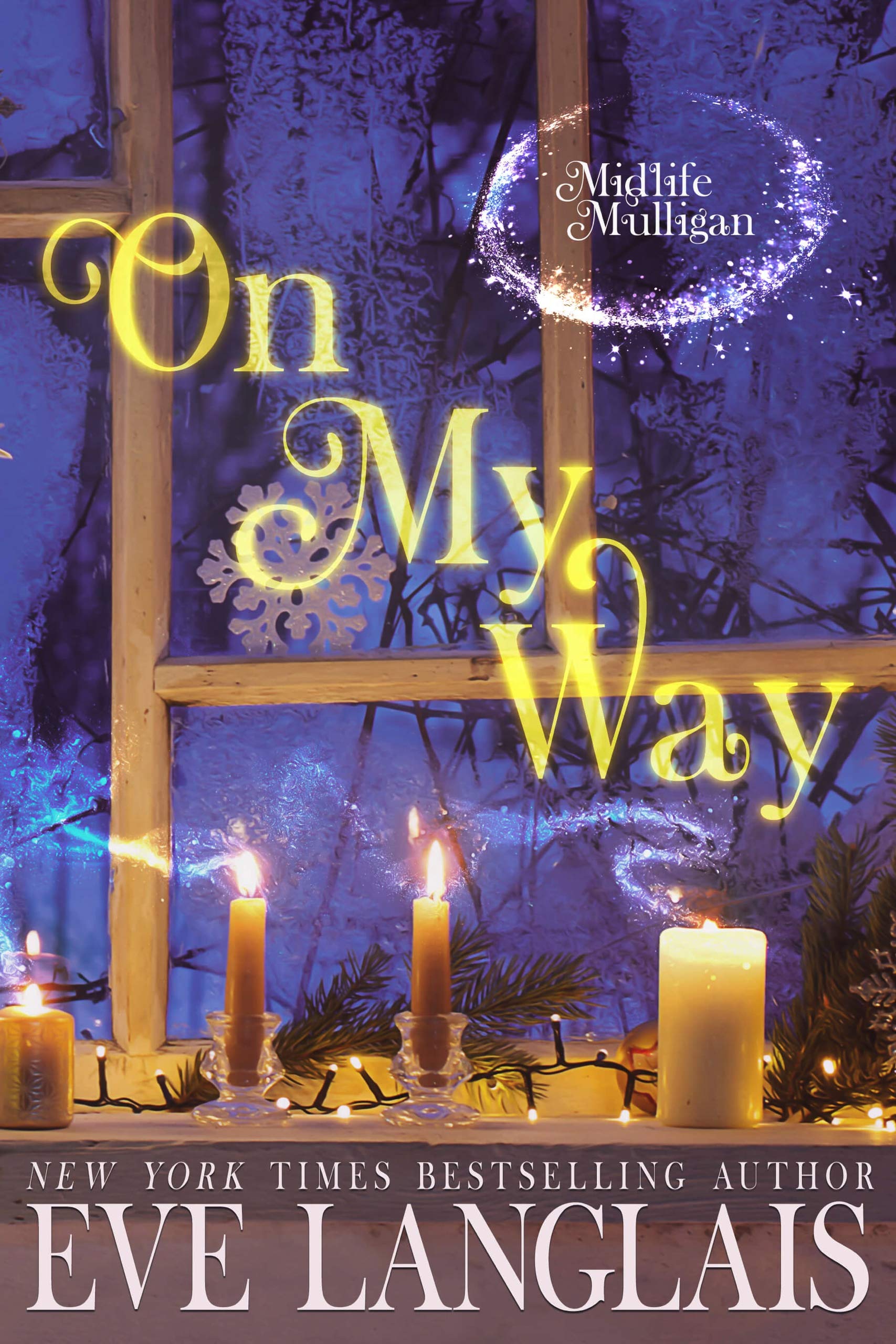 On My Way: A Paranormal Women's Fiction Novel (Midlife Mulligan Book 2)