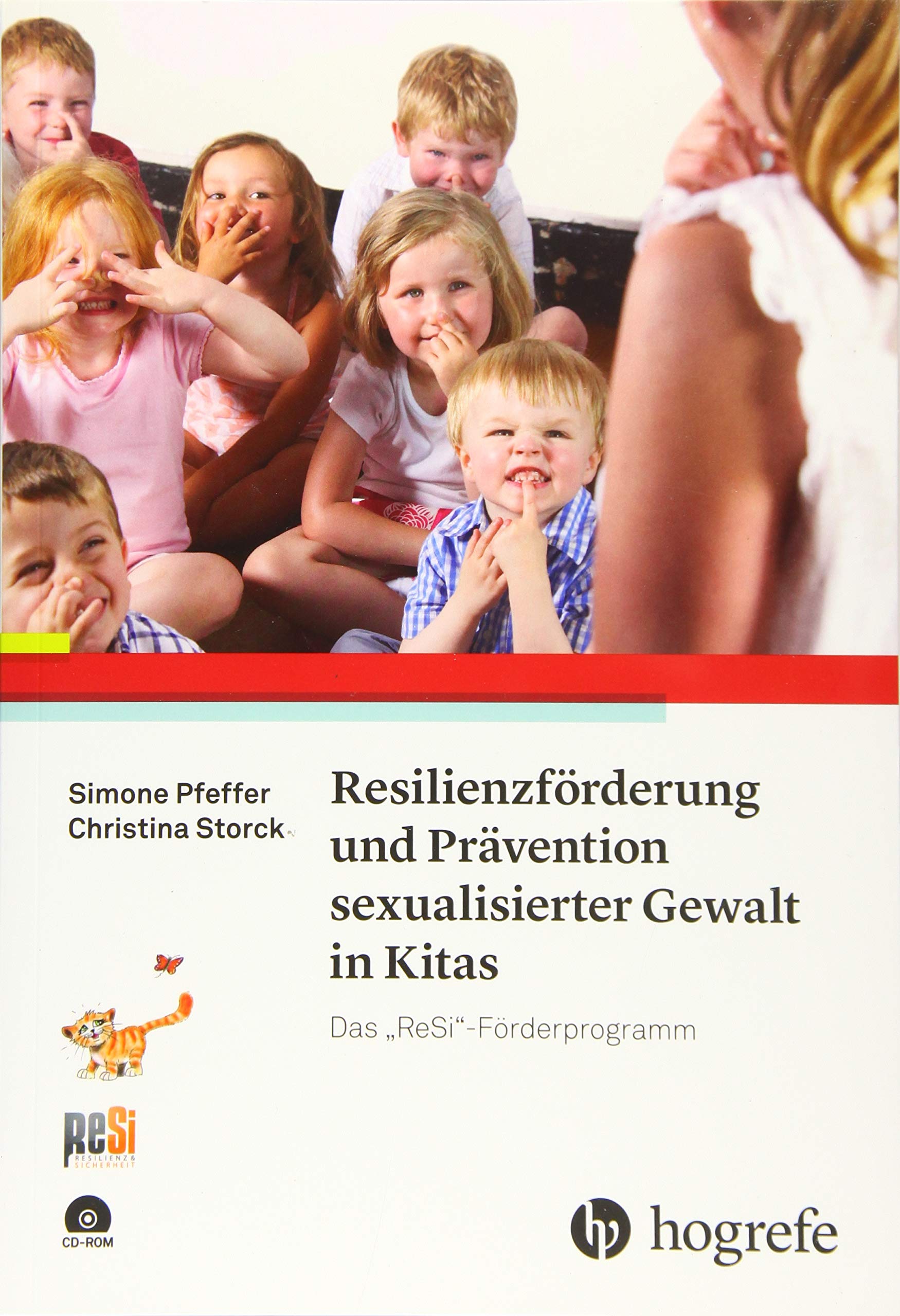 Resilienzförderung und Prävention sexualisierter Gewalt in Kitas: Das „ReSi“-Förderprogramm