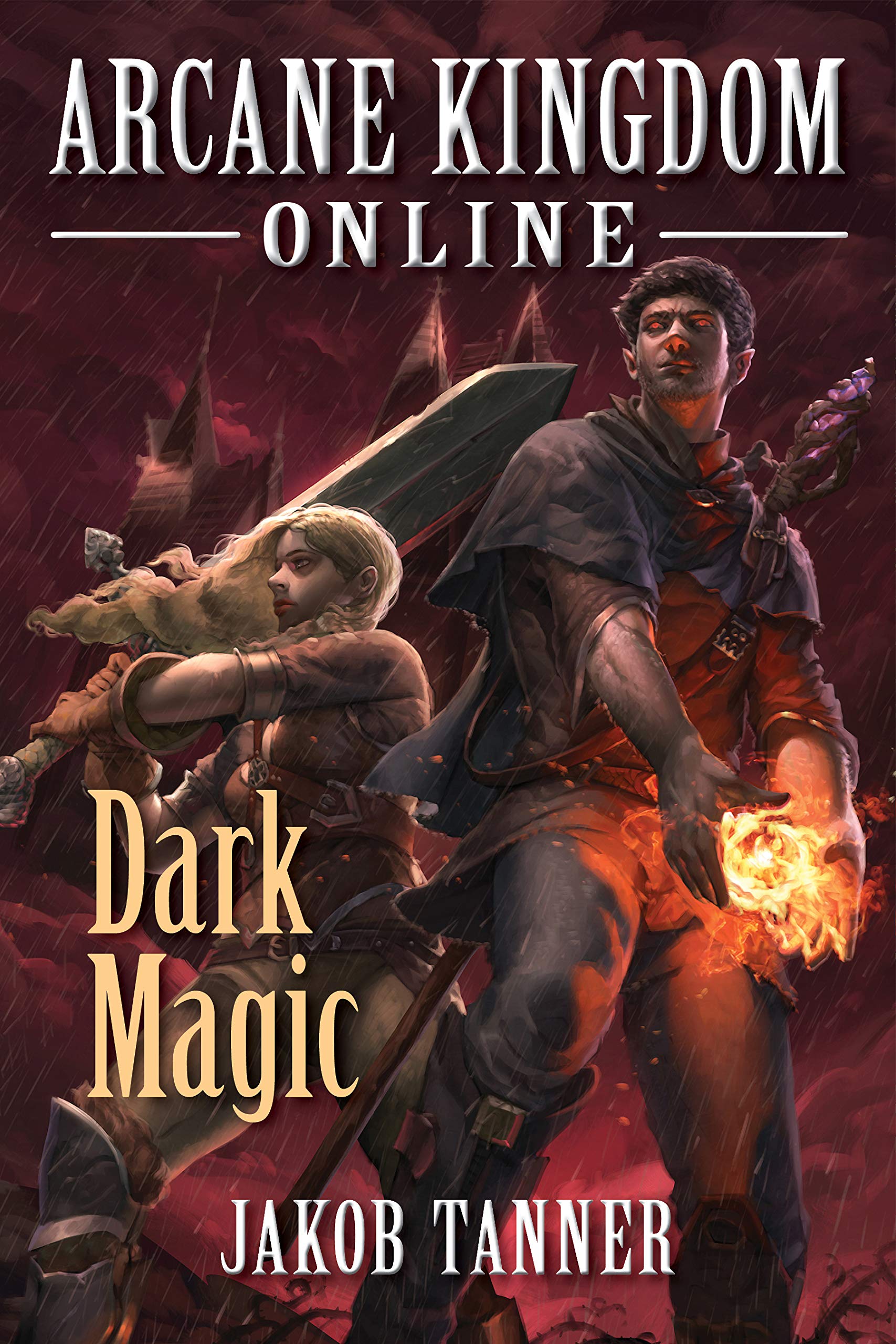 Arcane Kingdom Online: Dark Magic (A LitRPG Adventure, Book 2)