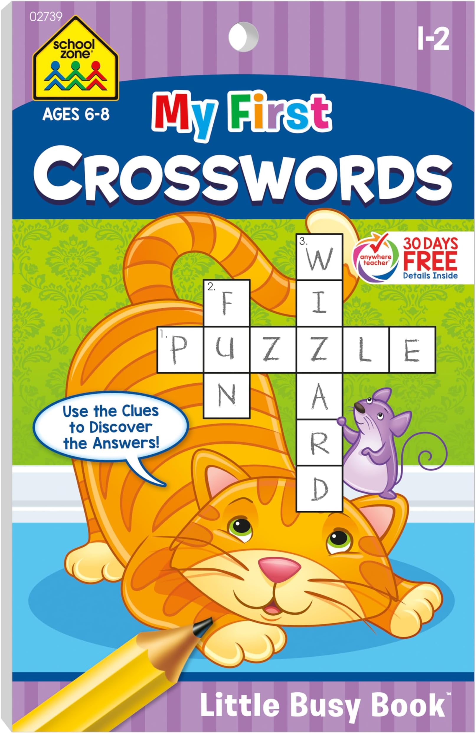 School Zone My First Crosswords Workbook: 48 Pages, 1st Grade, 2nd Grade, Activity Pad, Word Puzzles, Word Search, Vocabulary, Spelling, Ages 6 to 8 (Little Busy Book Series)