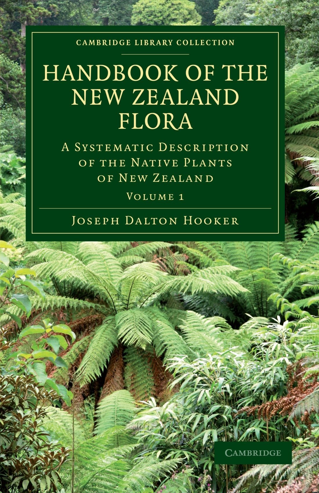 Handbook of the New Zealand Flora by Joseph Dalton Hooker - 9781108030397