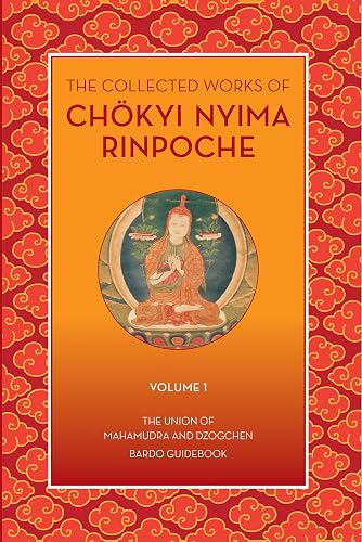 The Collected Works of Chokyi Nyima Rinpoche Volume I: volume 1
