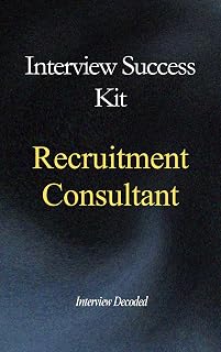 Recruitment Consultant Interview Questions and Answers: Recruitment Interview Preparation Guide with Hiring Manager Evaluation Insight, Real Scenario Questions, and Professional Answer Structure