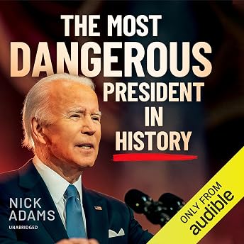 The Most Dangerous President in History Audiobook by Nick Adams episode artwork