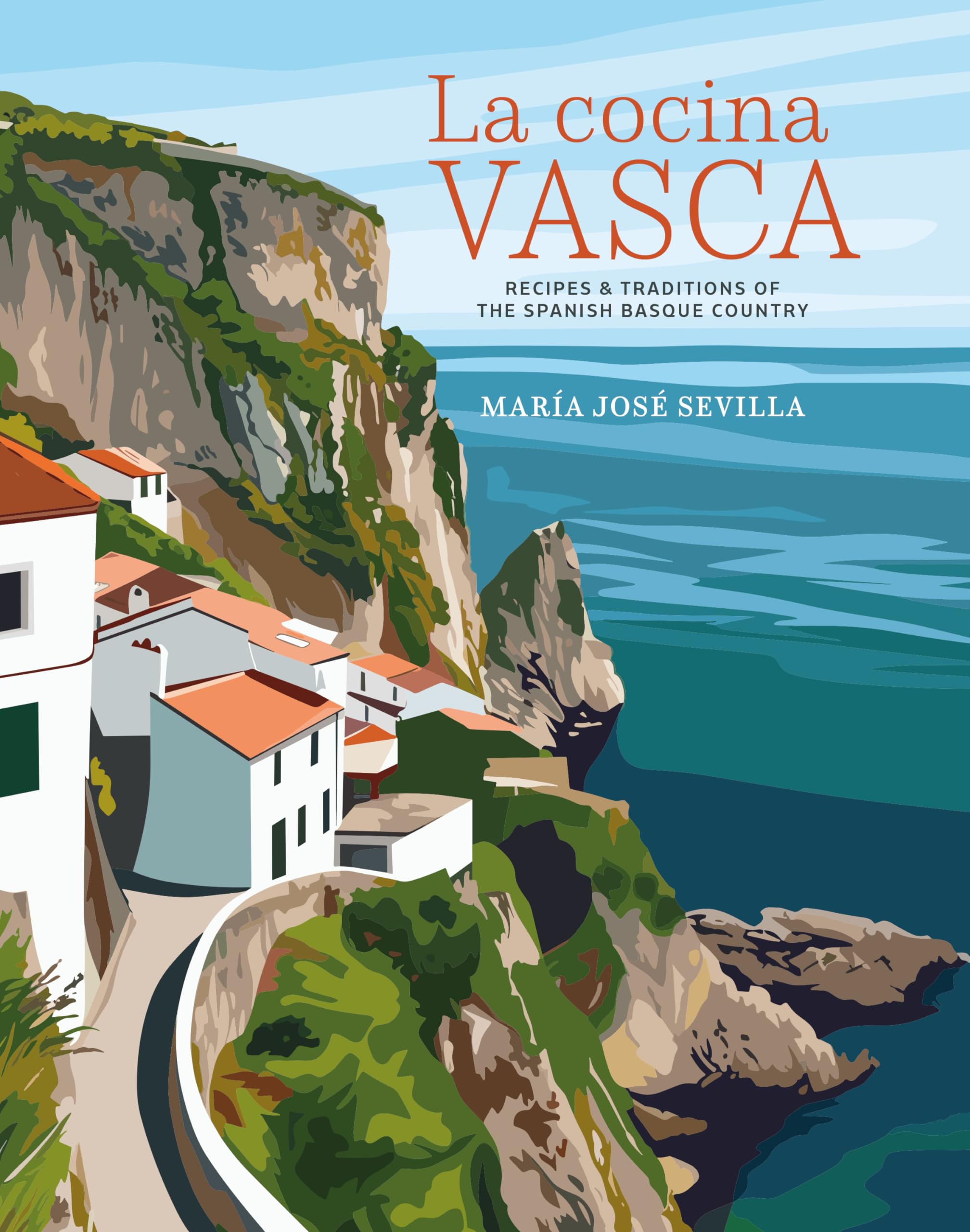 La Cocina Vasca: Recipes and traditions of the Spanish Basque Country (Cucina Cookbooks)