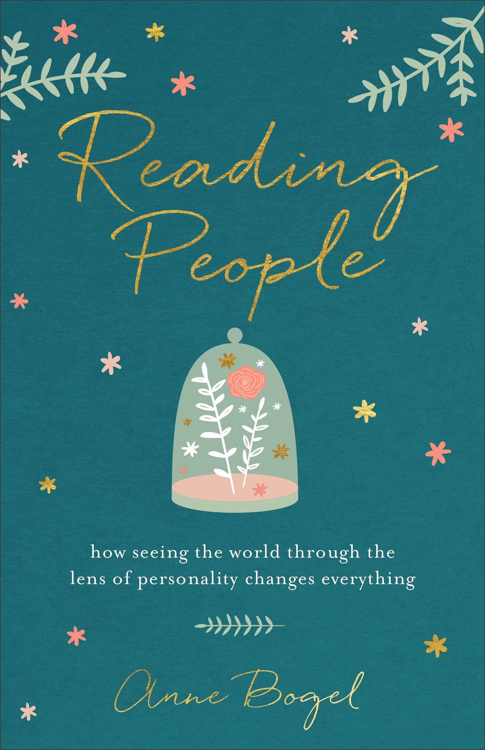 Reading People – How Seeing the World through the Lens of Personality Changes E…