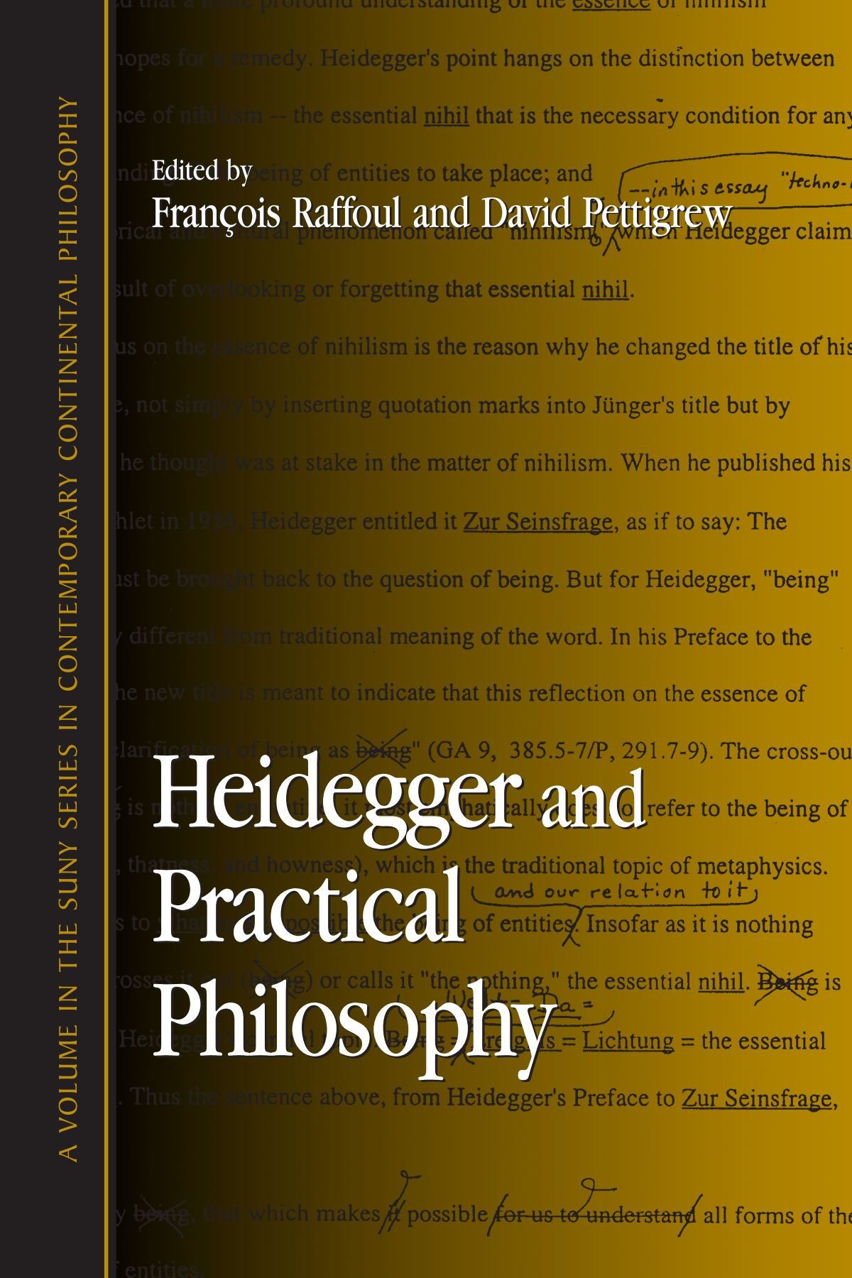 Heidegger and Practical Philosophy (Suny Series in Contemporary Continental Philosophy)