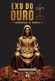 Exu do Ouro: Consciência de riqueza