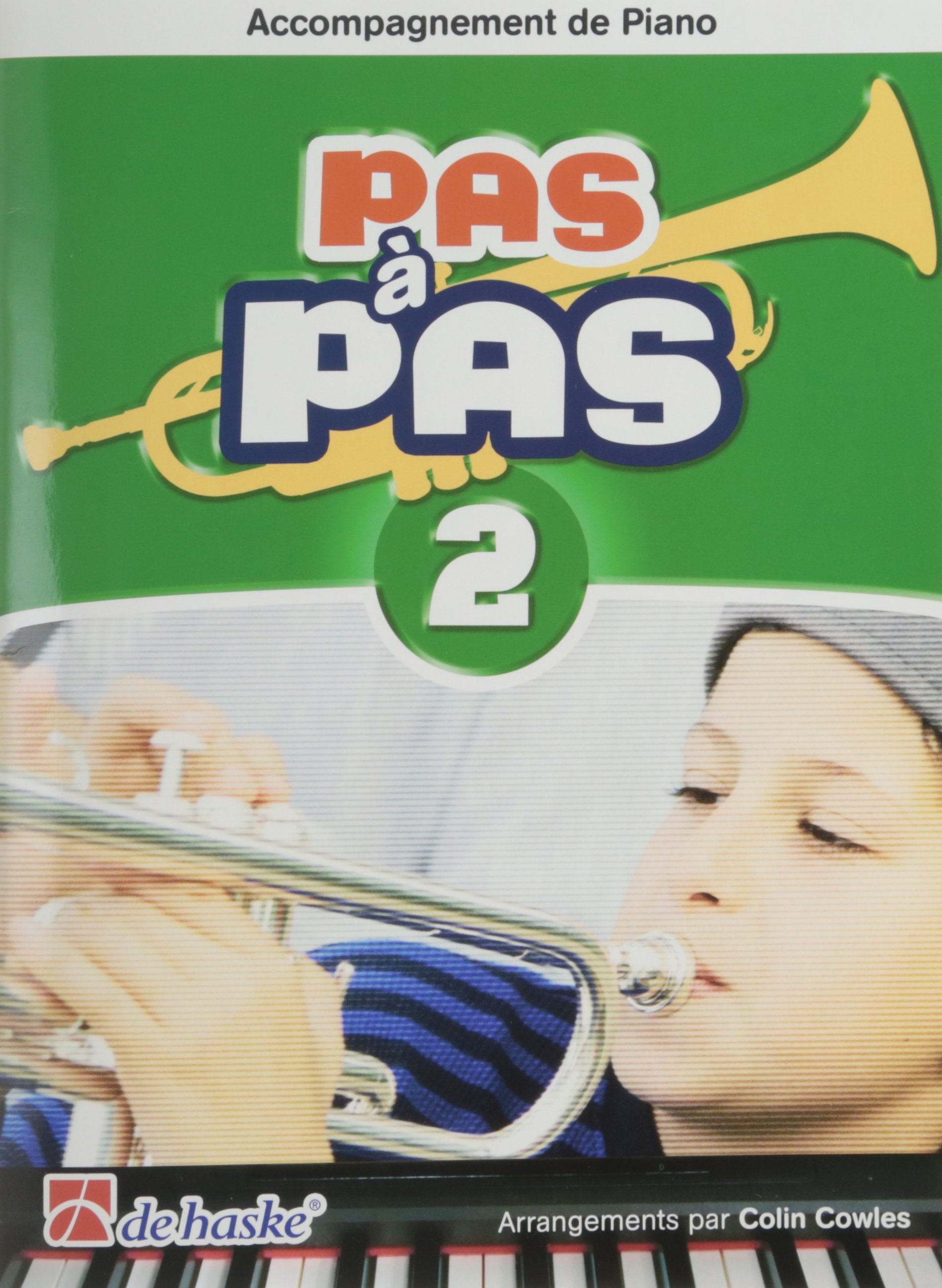 Pas a Pas 2 - Accompagnement De Piano Trompette: MeThode Pour l'Apprentissage De La Trompette