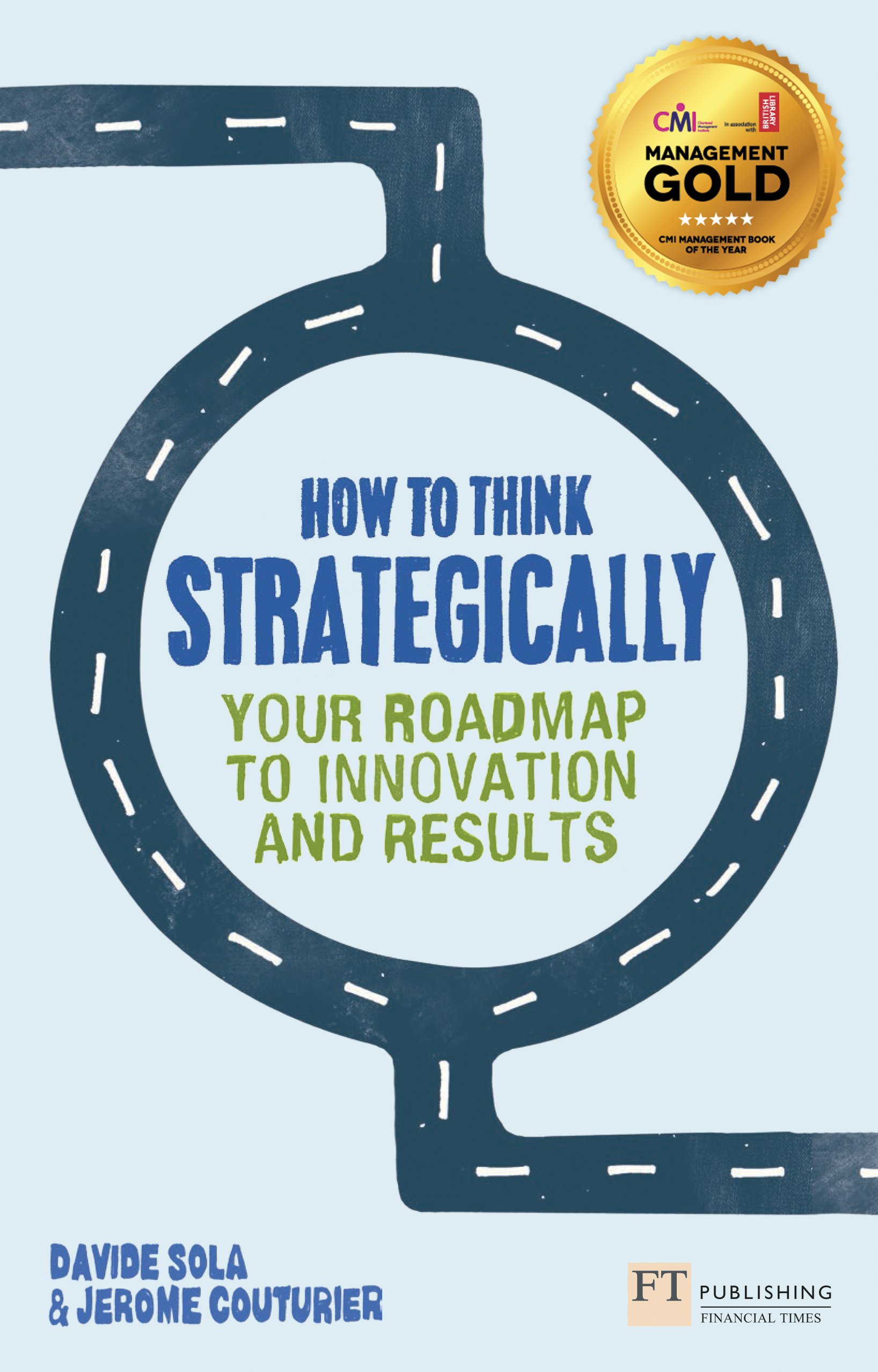 How to Think Strategically: Strategy - Your Roadmap to Innovatio