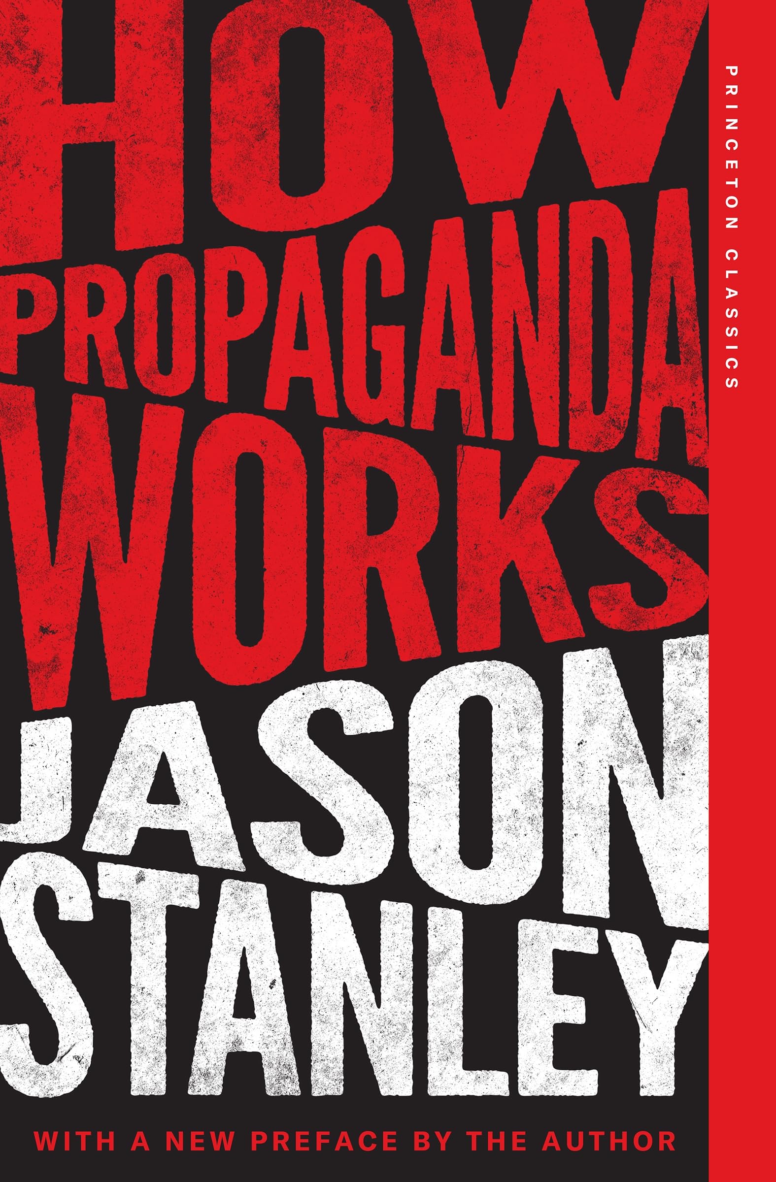 How Propaganda Works (Princeton Classics)