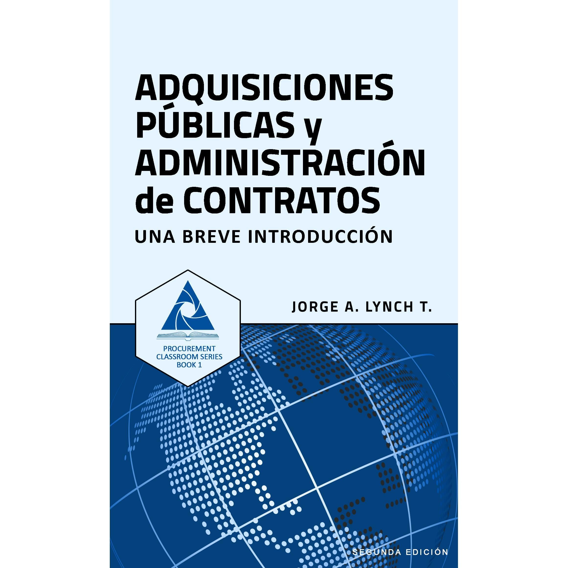 Adquisiciones Públicas y Administración de Contratos: Una Breve Introducción