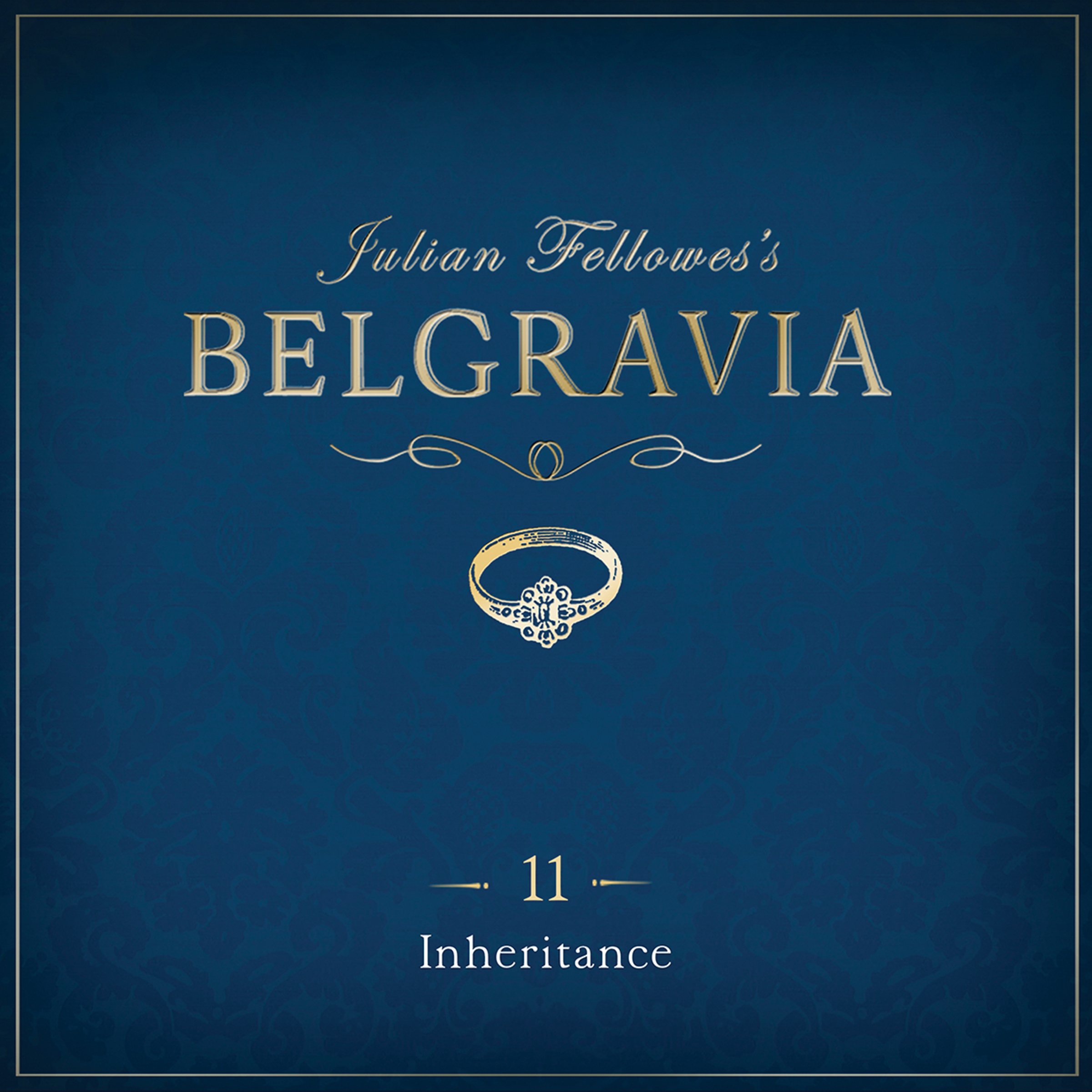 Cover art for Julian Fellowes's Belgravia Episode 11