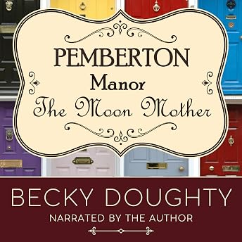 The Moon Mother Audiobook by Becky Doughty episode artwork