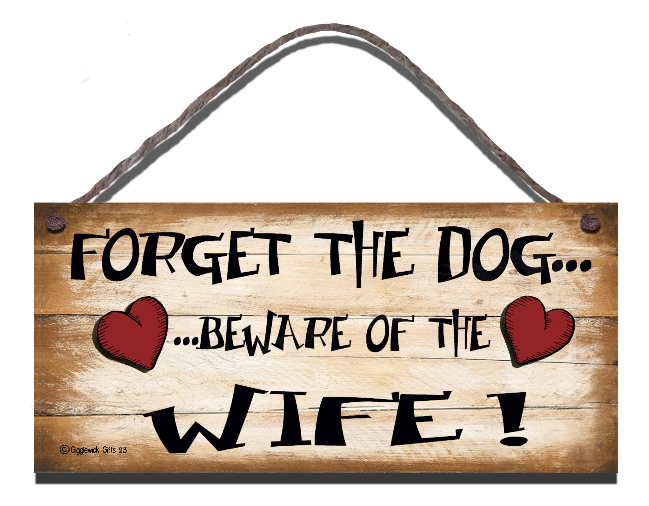 Gigglewick Gifts Neutral, Pastel, Earth Tones Shabby Chic Birthday Occasion Wooden Wooden Funny Sign Wall Plaque Forget The Dog Beware Of The Wife