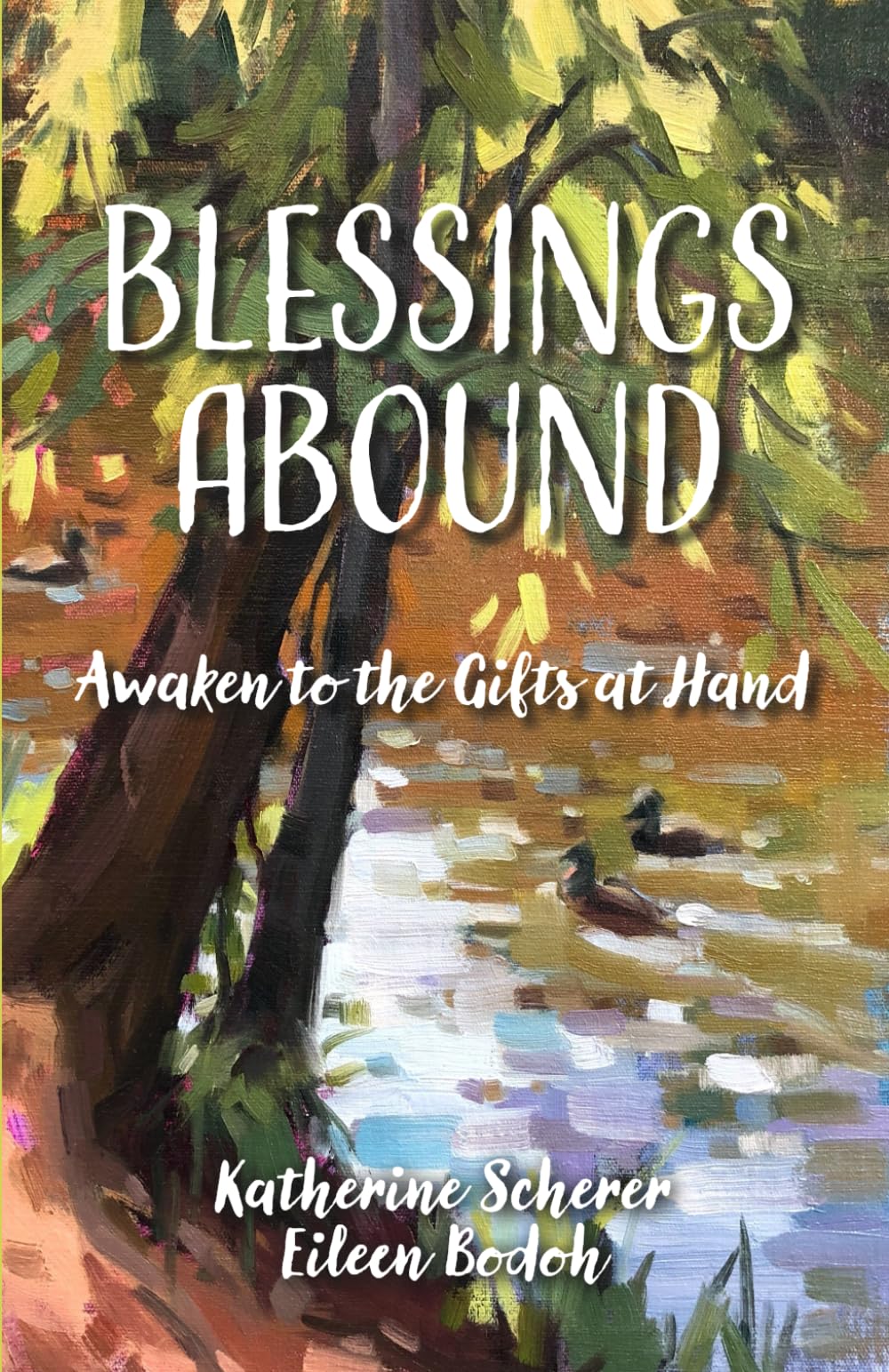 Blessings Abound: Awaken to the Gifts at Hand