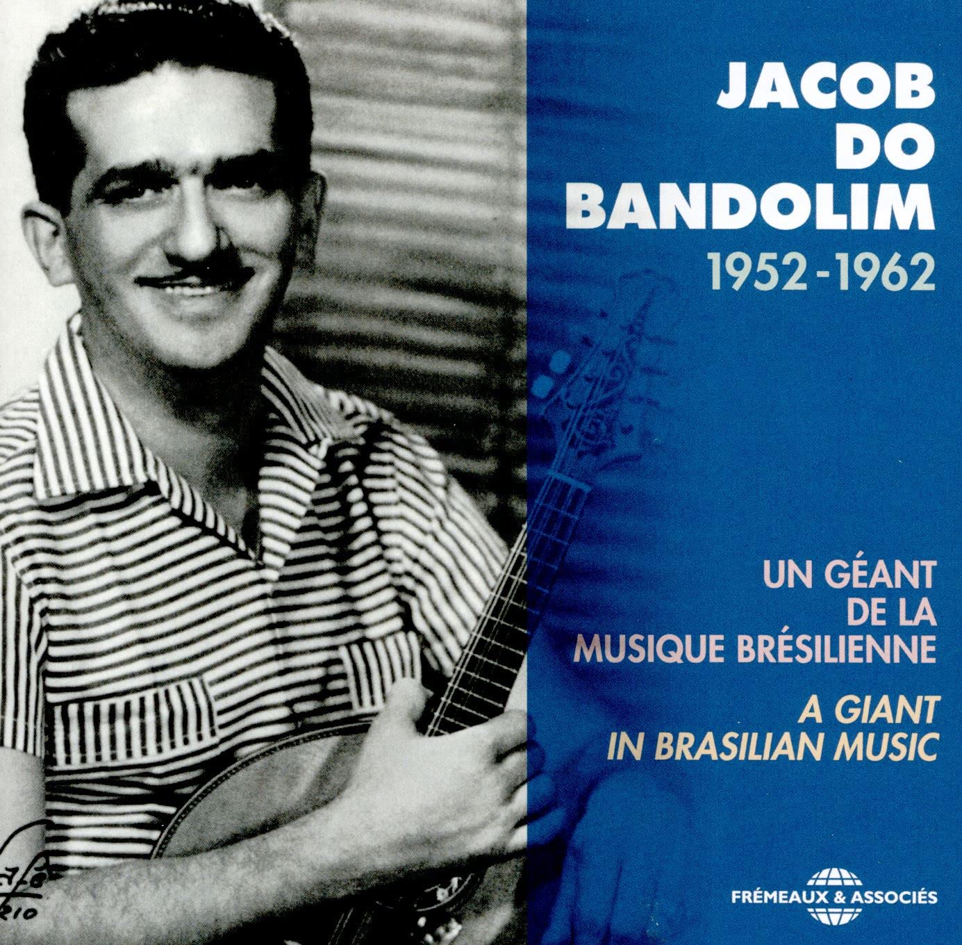 Un Géant De La Musique Brésilienne, 1952-1962