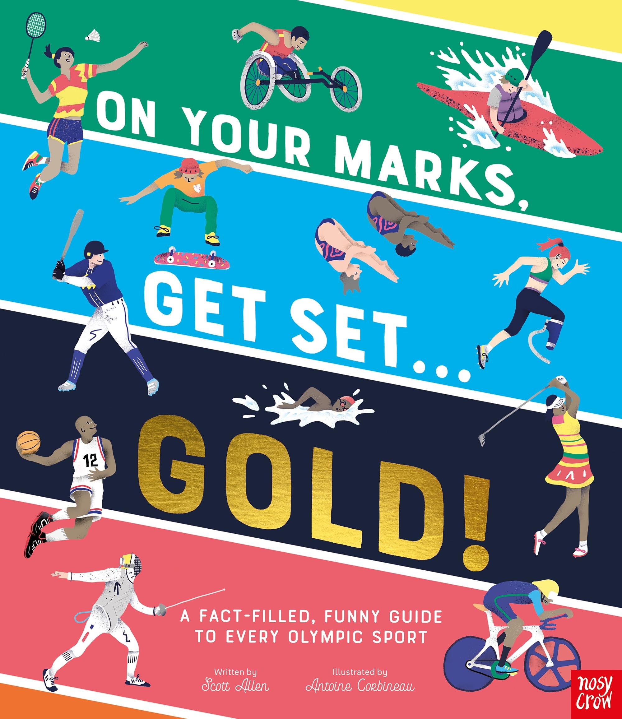 On Your Marks, Get Set, Gold!: A Fact-Filled, Funny Guide to Every Olympic Sport