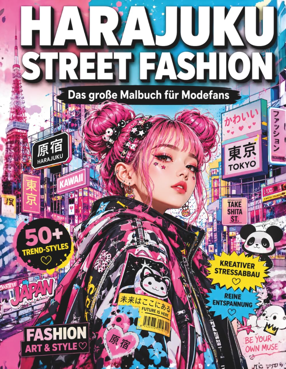 Harajuku Street Fashion Malbuch für Erwachsene: 50 moderne Tokio Streetwear Motive: Cyberpunk, Gothic Lolita, Techwear & Kawaii Decora Mode | Japanisches Ausmalbuch zur Entspannung und Stressabbau