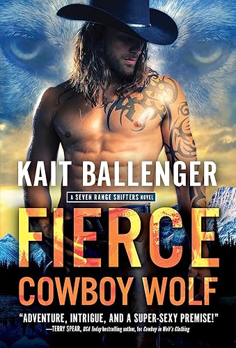 Fierce Cowboy Wolf: A Sexy Paranormal Wolf Shifter Romance (Seven Range Shifters Book 4)
