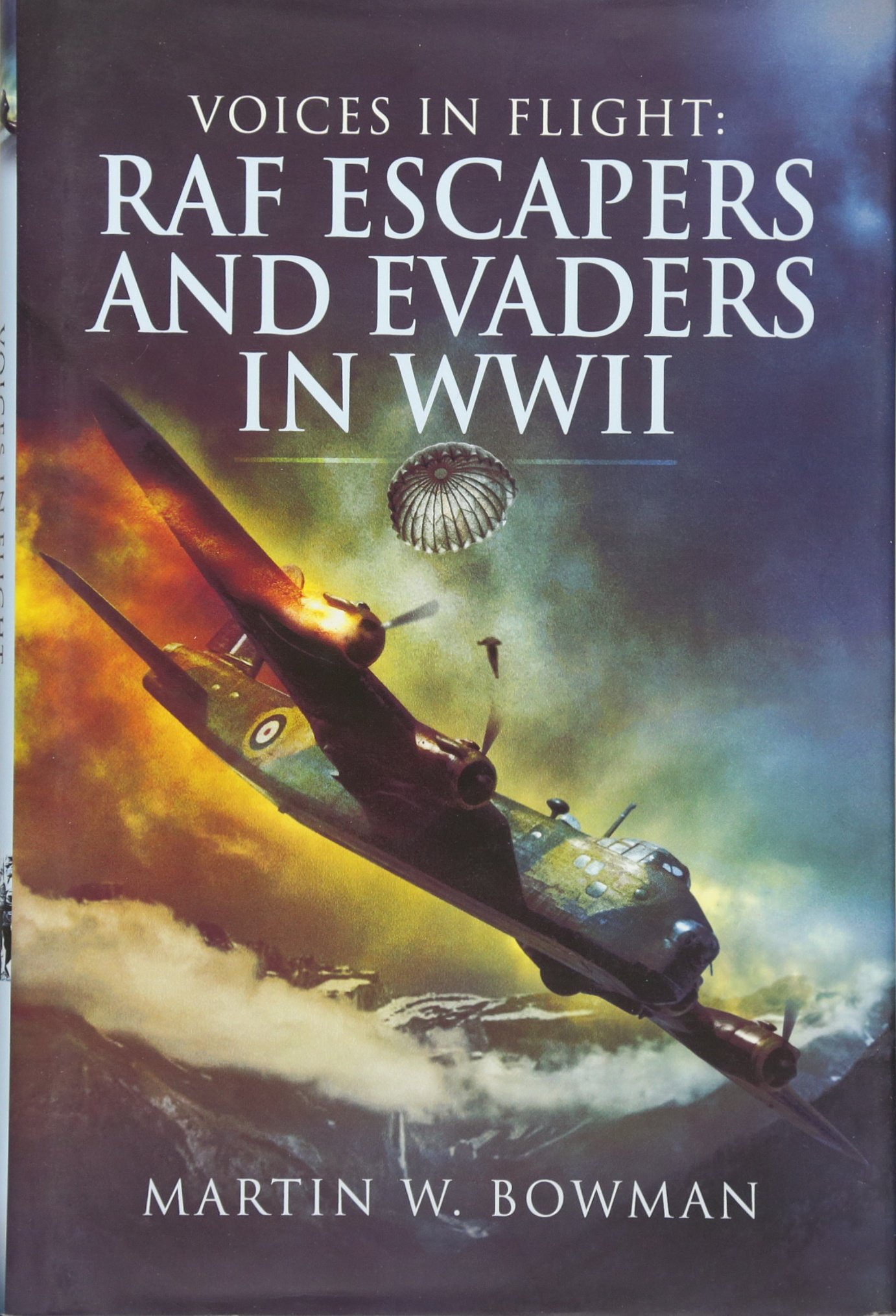 Voices in Flight: RAF Escapers and Evaders in WWII