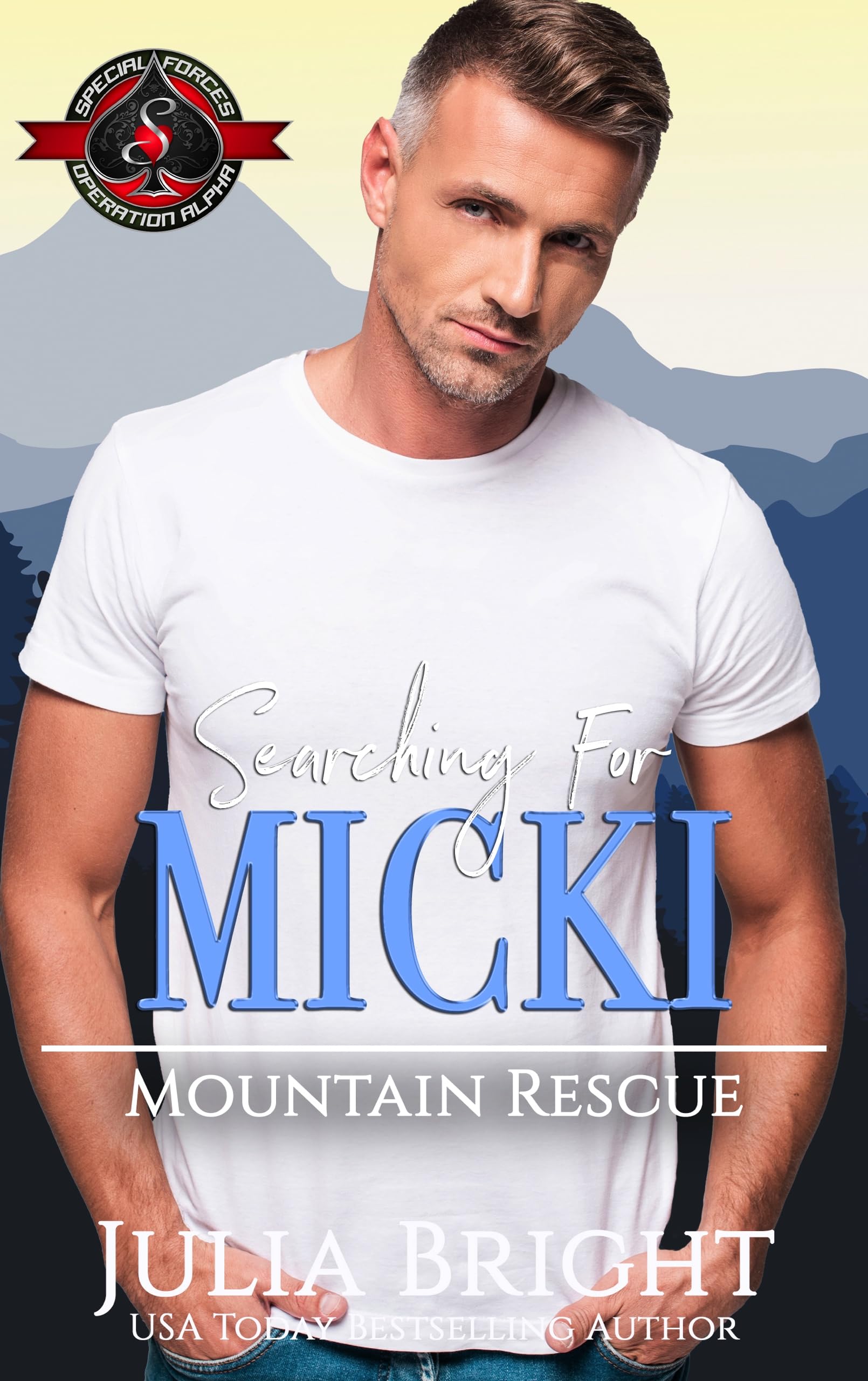 Searching For Micki (Special Forces: Operation Alpha) (Mountain Rescue Book 4)