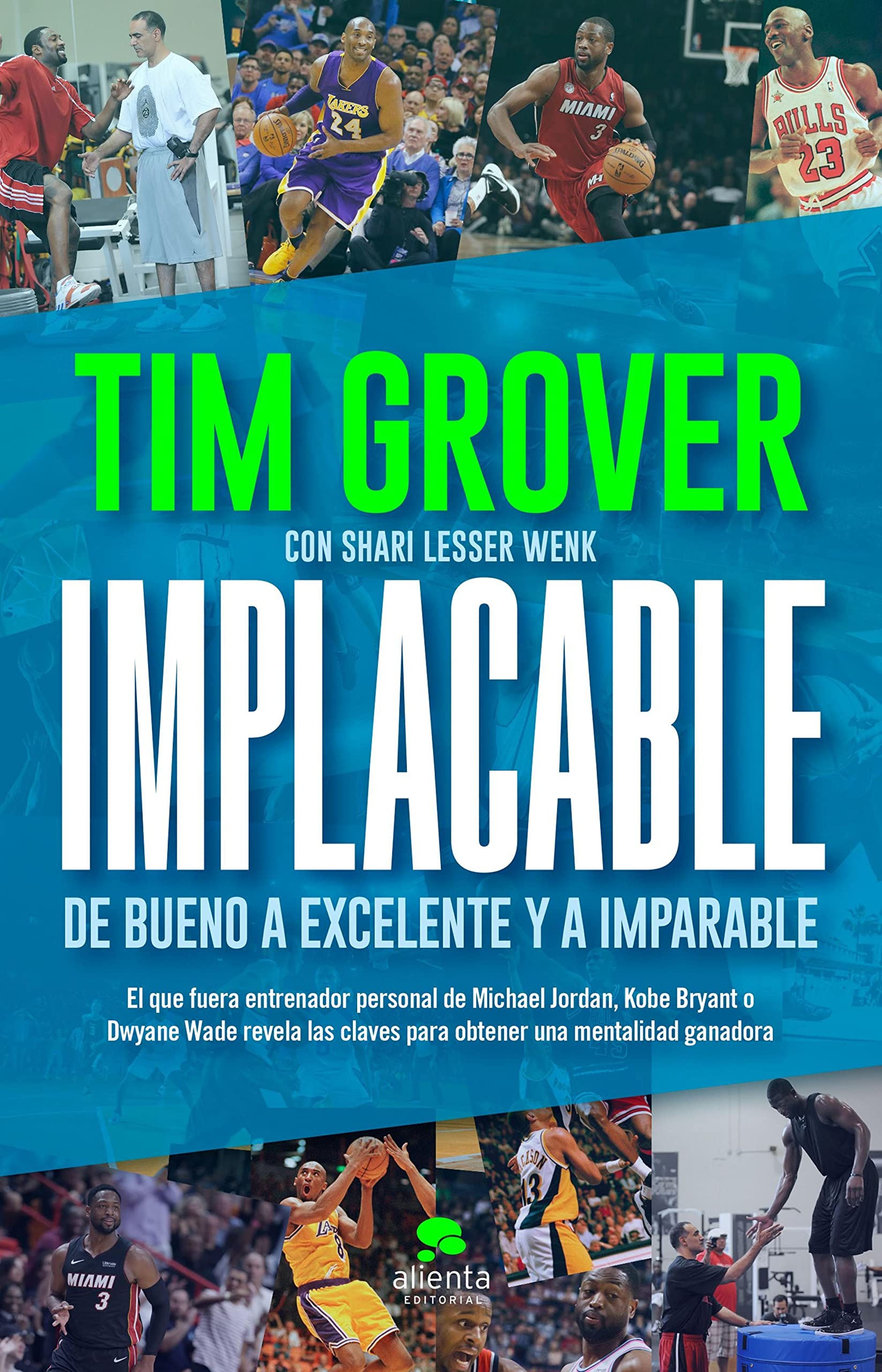 Implacable: De bueno a excelente y a imparable (Alienta) (Spanish Edition)