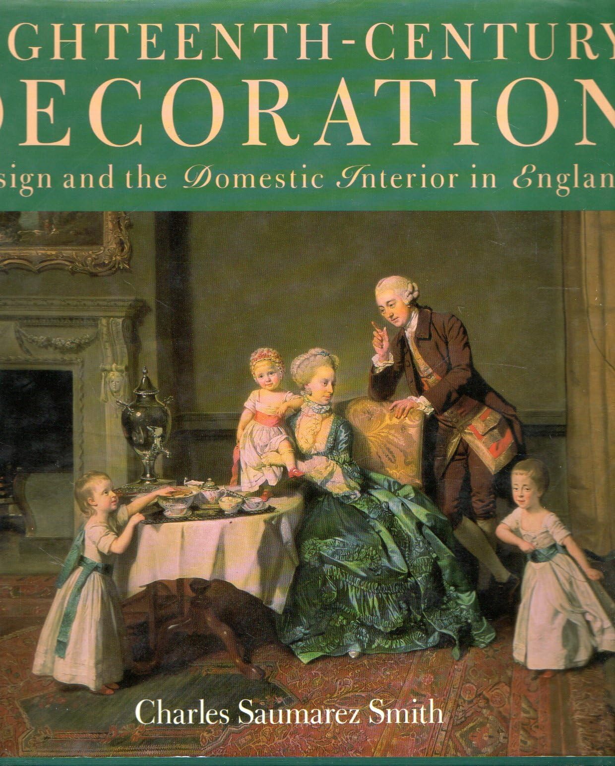 Eighteenth-century Decoration: Design and Domestic Interior in England