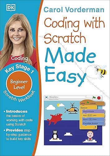 Coding With Scratch Made Easy Ages 5-9 Key Stage 1 (Made Easy Workbooks) [Paperback] Vorderman, Carol