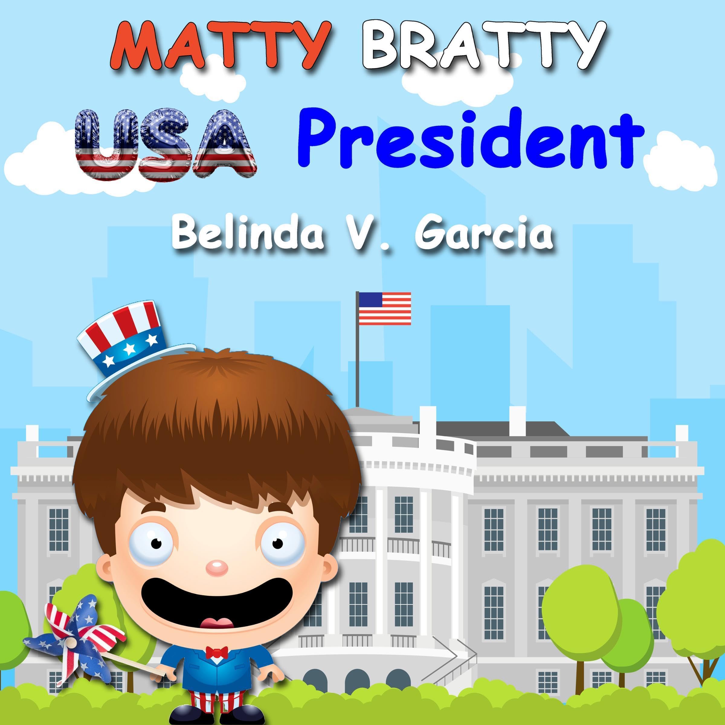 Cover art for Matty Bratty USA President: Fourth of July