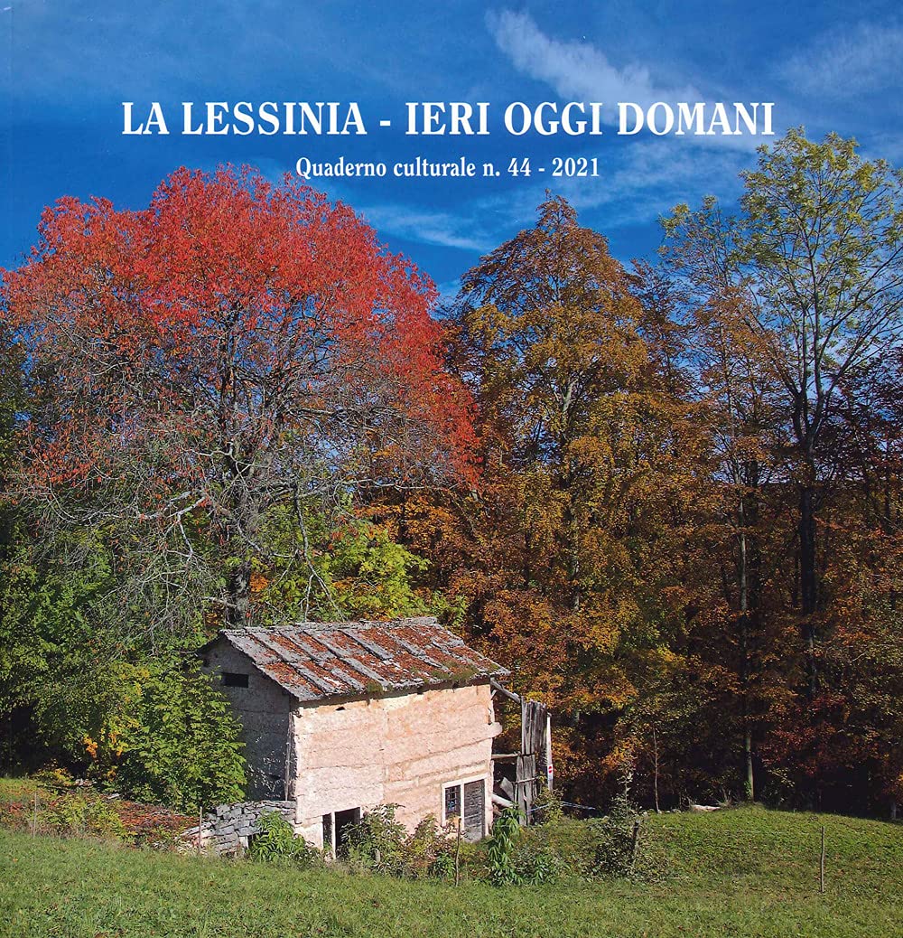 La Lessinia. Ieri, Oggi, Domani. Quaderno Culturale (2021) (Vol. 44) - 4