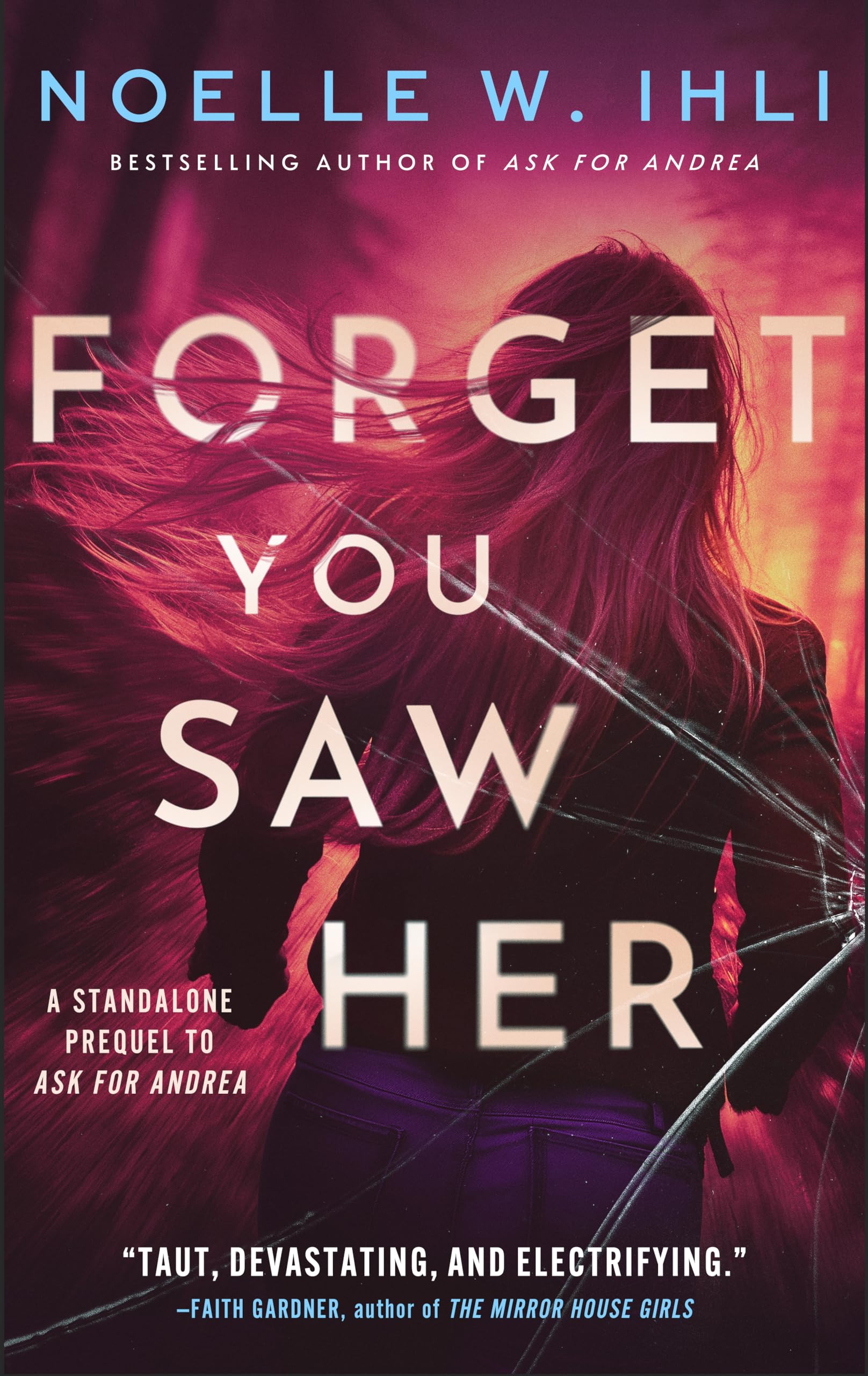 Forget You Saw Her: A Thriller (Ask for Andrea)