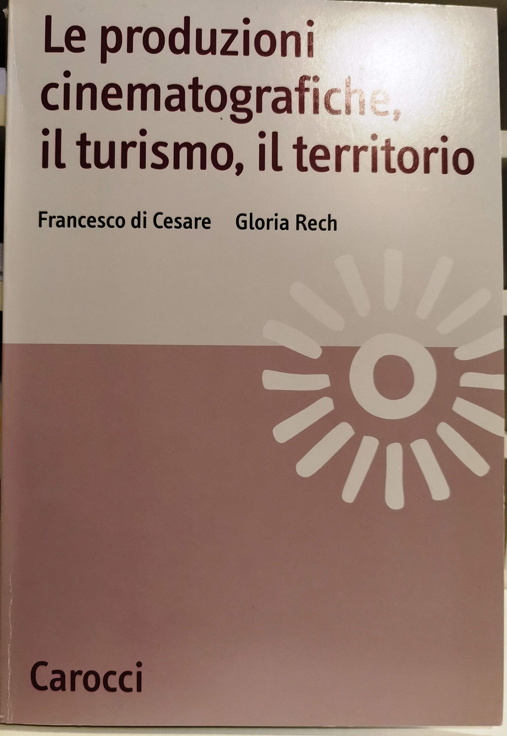 Le Produzioni Cinematografiche, Il Turismo, Il Territorio - 4