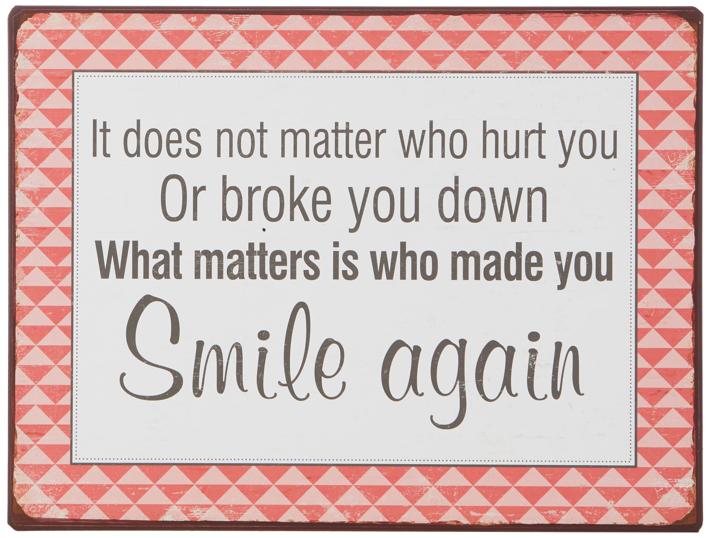 Sign - It does not matter who hurt you...