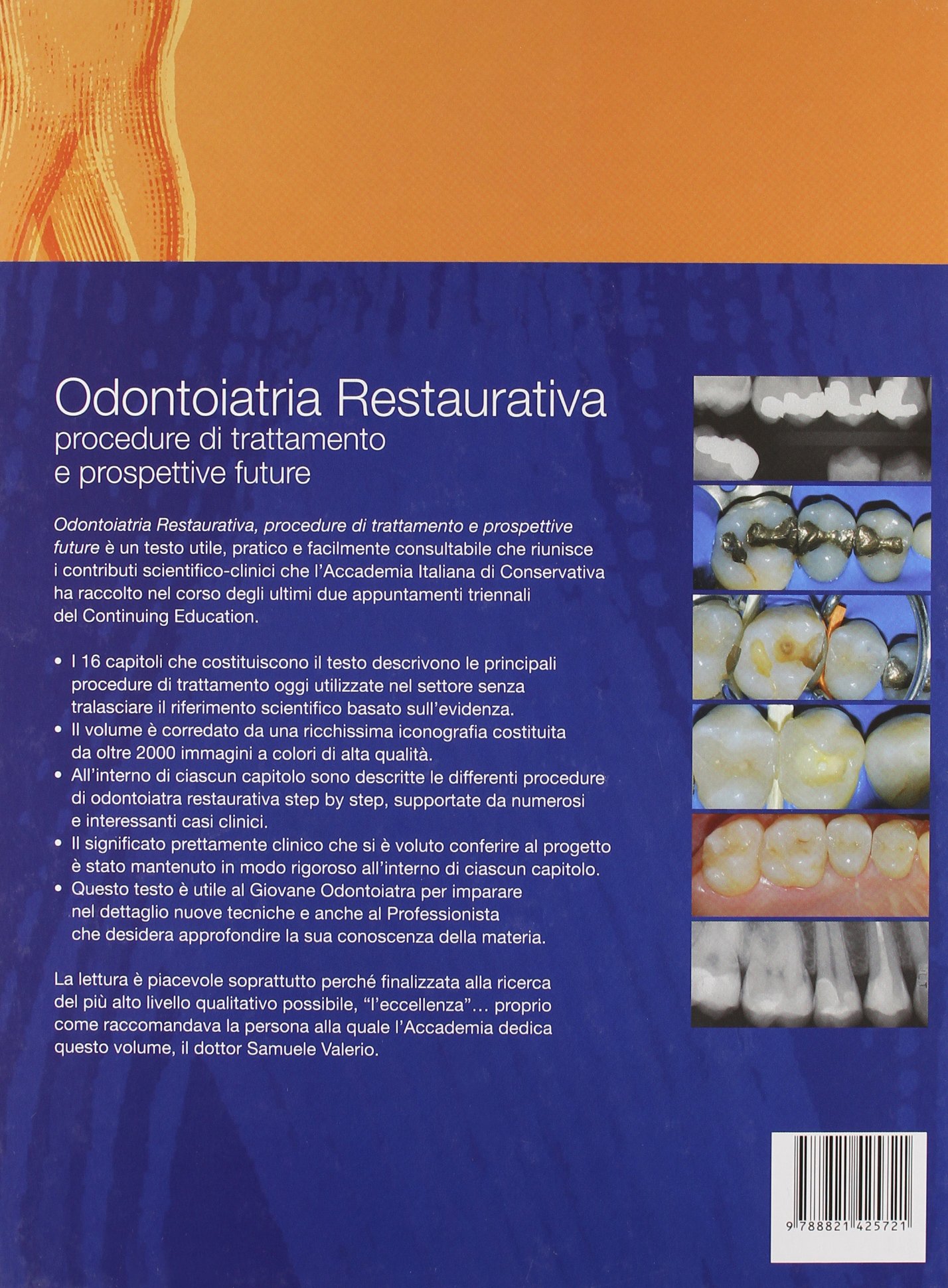 Odontoiatria restaurativa. Procedure di trattamento e prospettive future