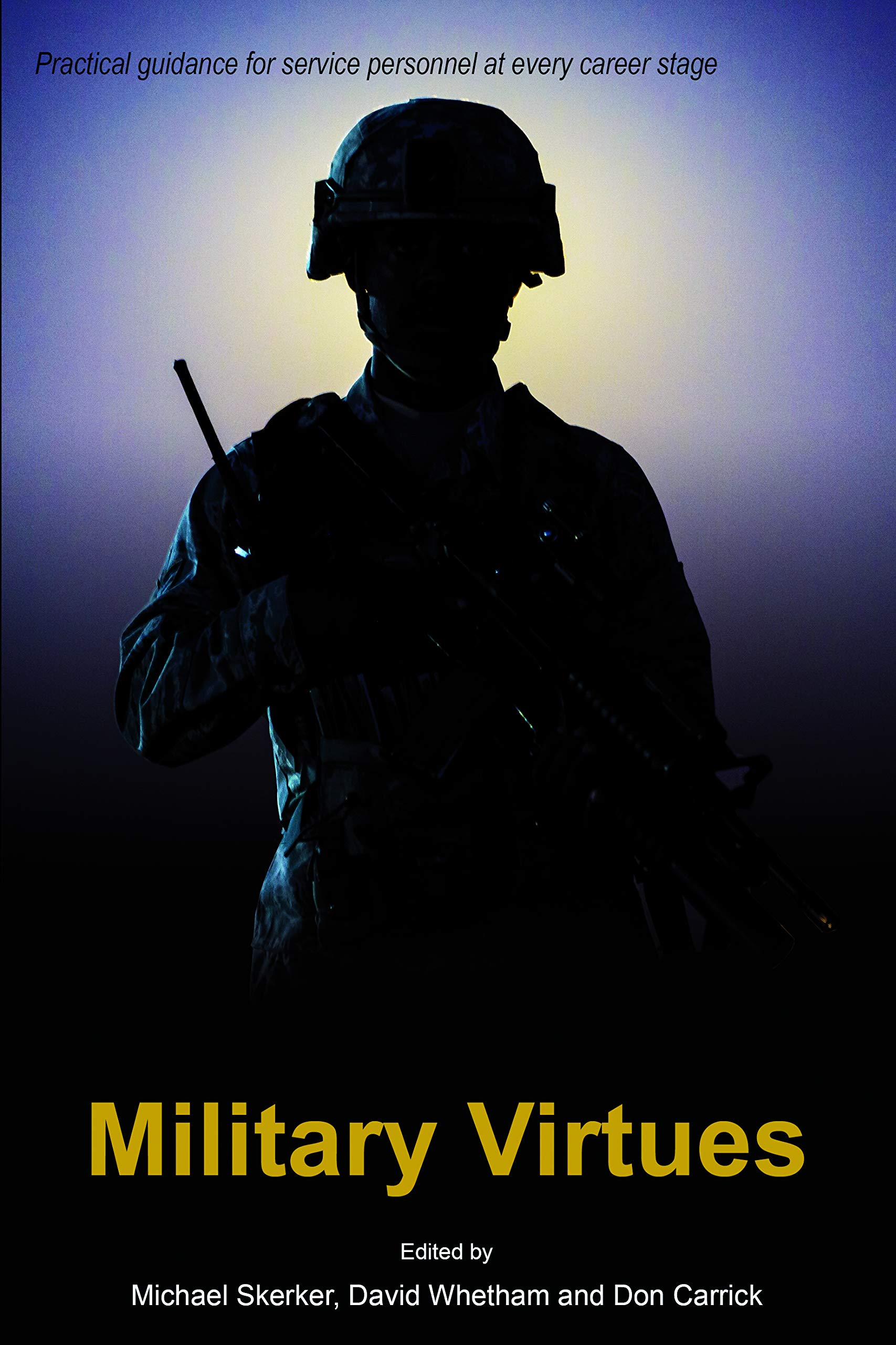 Military Virtues (Issues in Military Ethics): 1