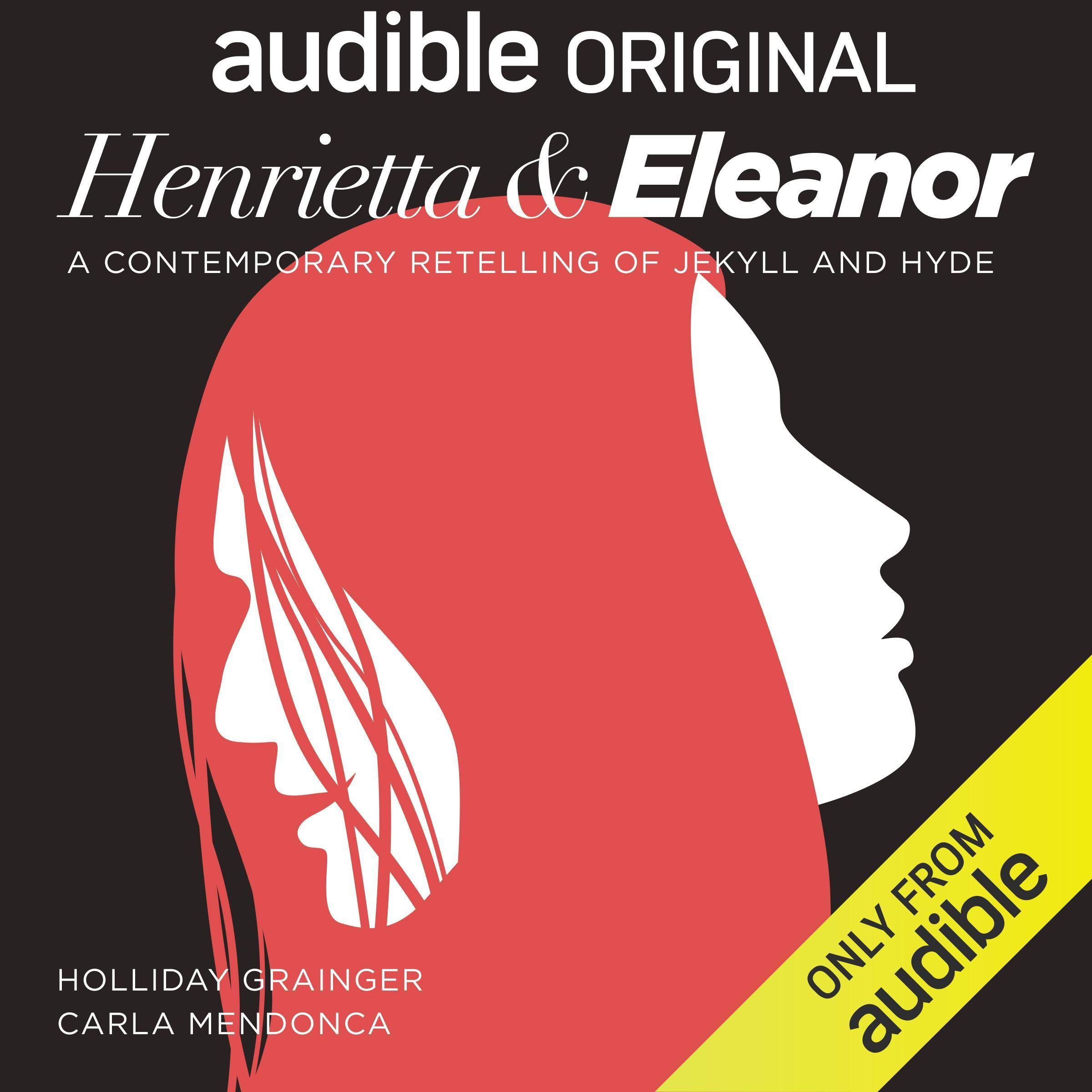 Henrietta & Eleanor: A Retelling of Jekyll and Hyde