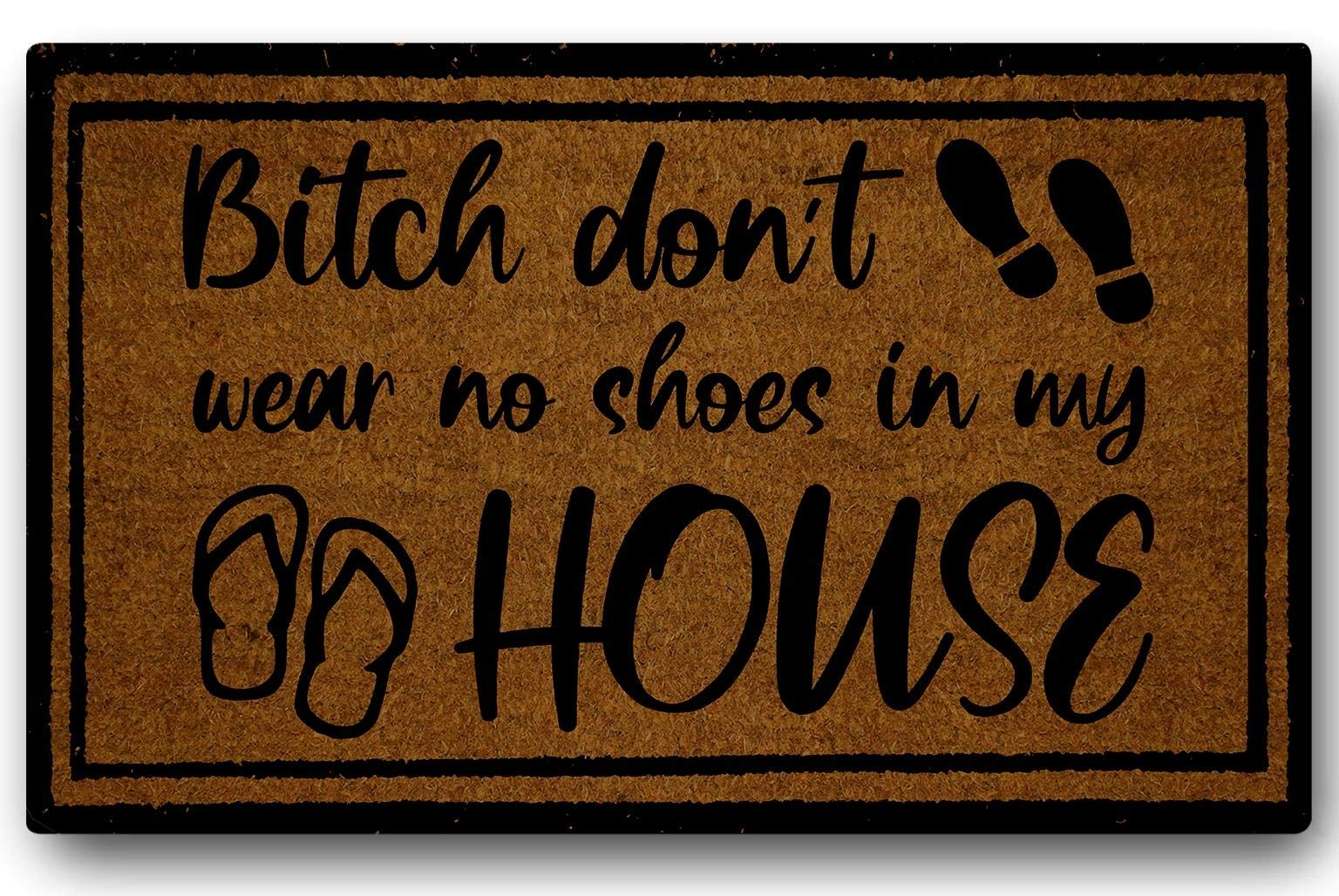 SHANGMAO Funny Door Mat Entrance Floor Mat | Standard Non-Slip Back Rubber Welcome Front Doormat Patio Office Home Indoor Outdoor Decor 23.6 inch by 15.7 inch | Bitch Dont Wear No Shoes in My House