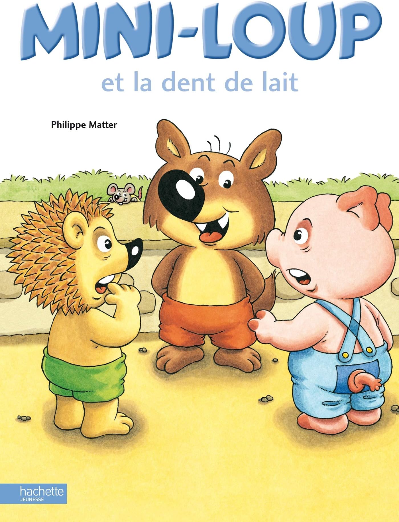 Mini-Loup Et La Dent de Lait